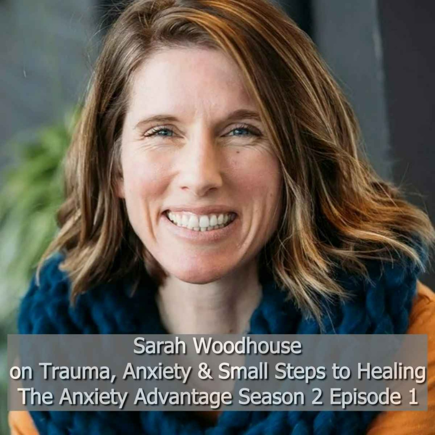cover art for Trauma, Anxiety & Small Steps to Healing - Sarah Woodhouse S02 Ep01