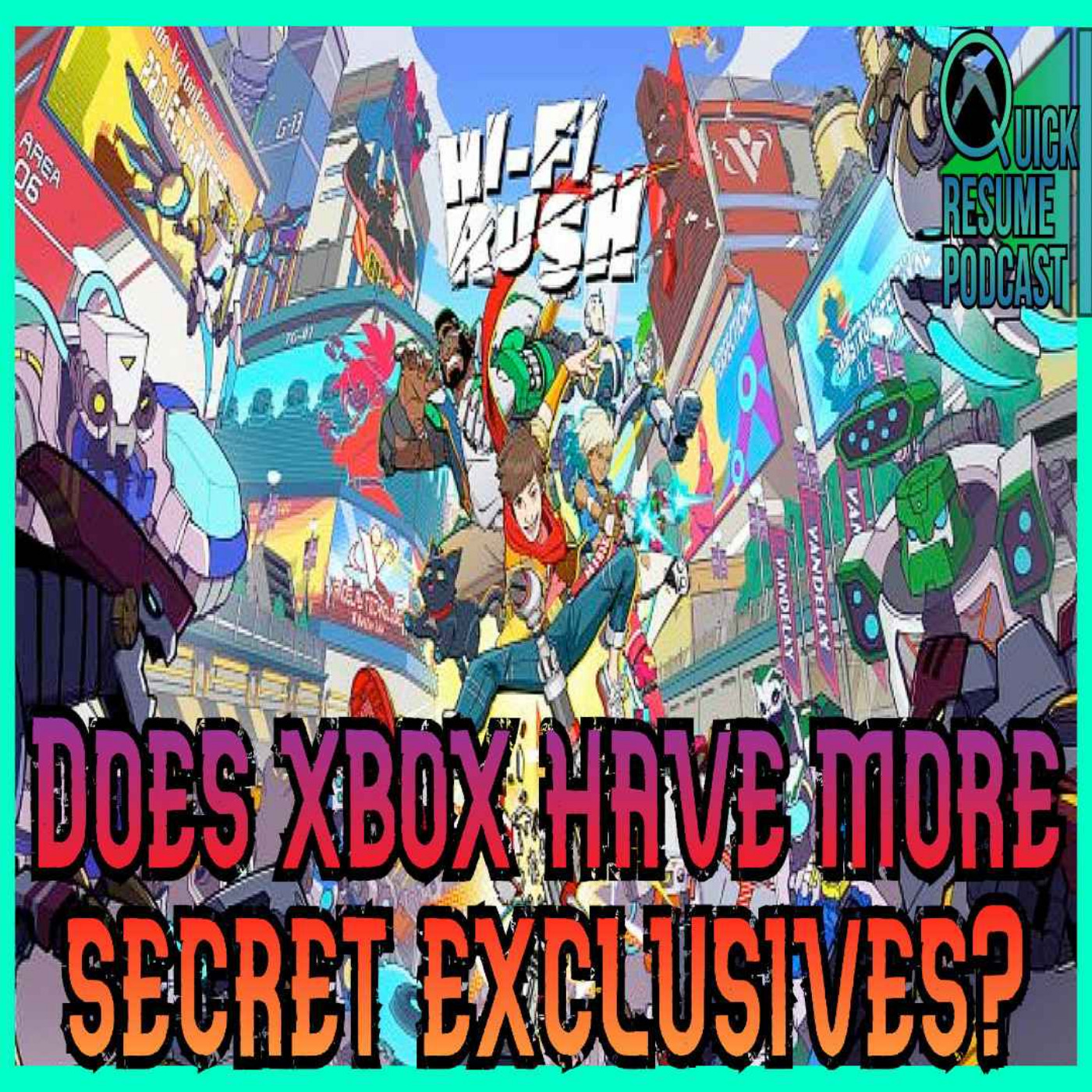 Xbox has 2 more unnannounced exclusives? | Hi-Fi rush early GOTY contender? QRP 86