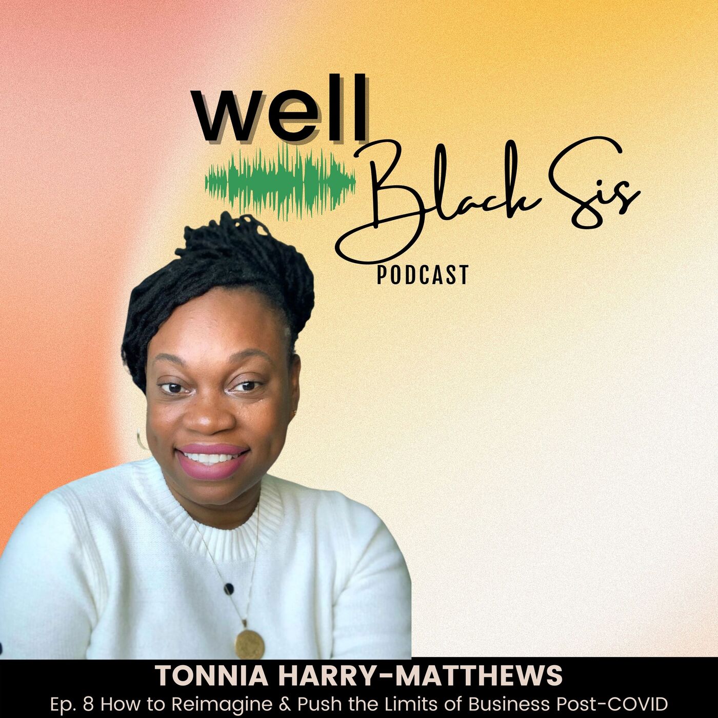 Well Black Sis Podcast