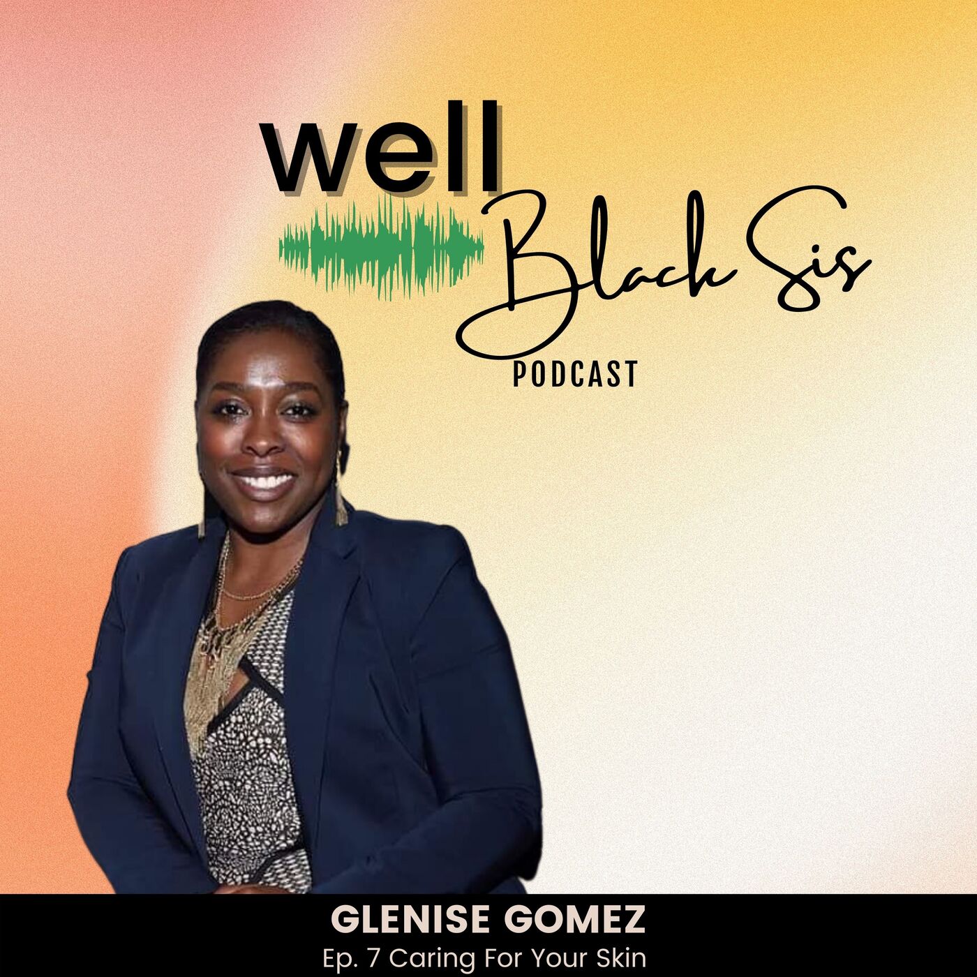 Well Black Sis Podcast
