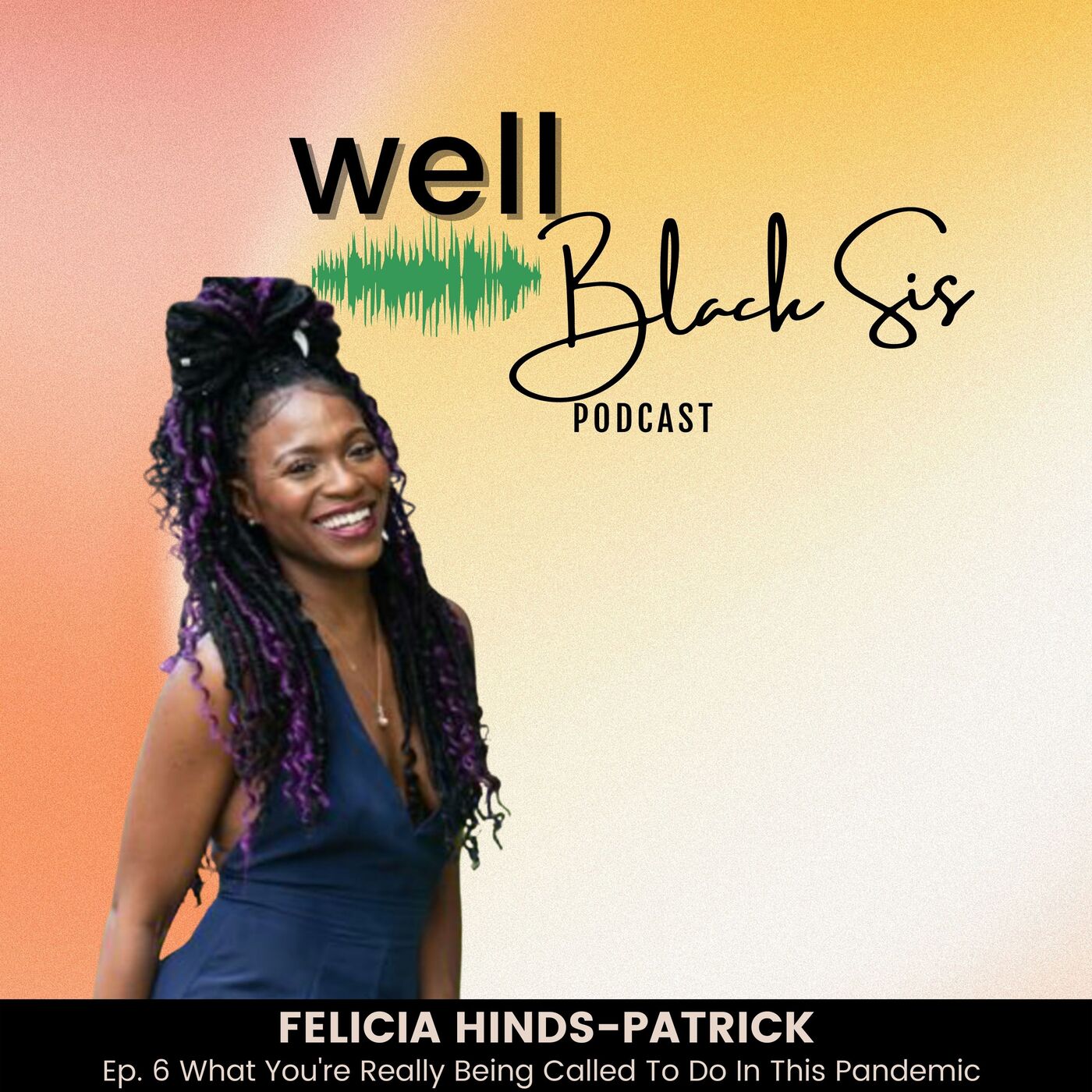 Well Black Sis Podcast