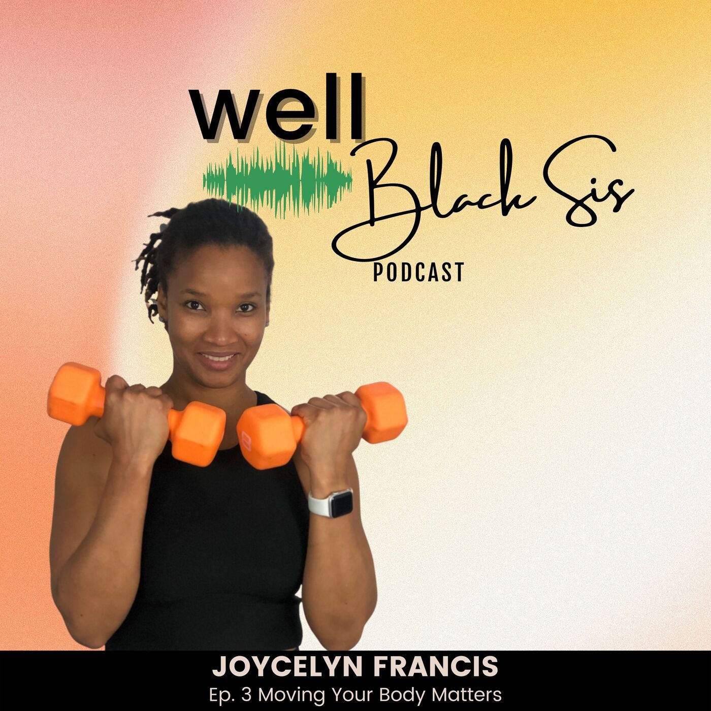 Well Black Sis Podcast