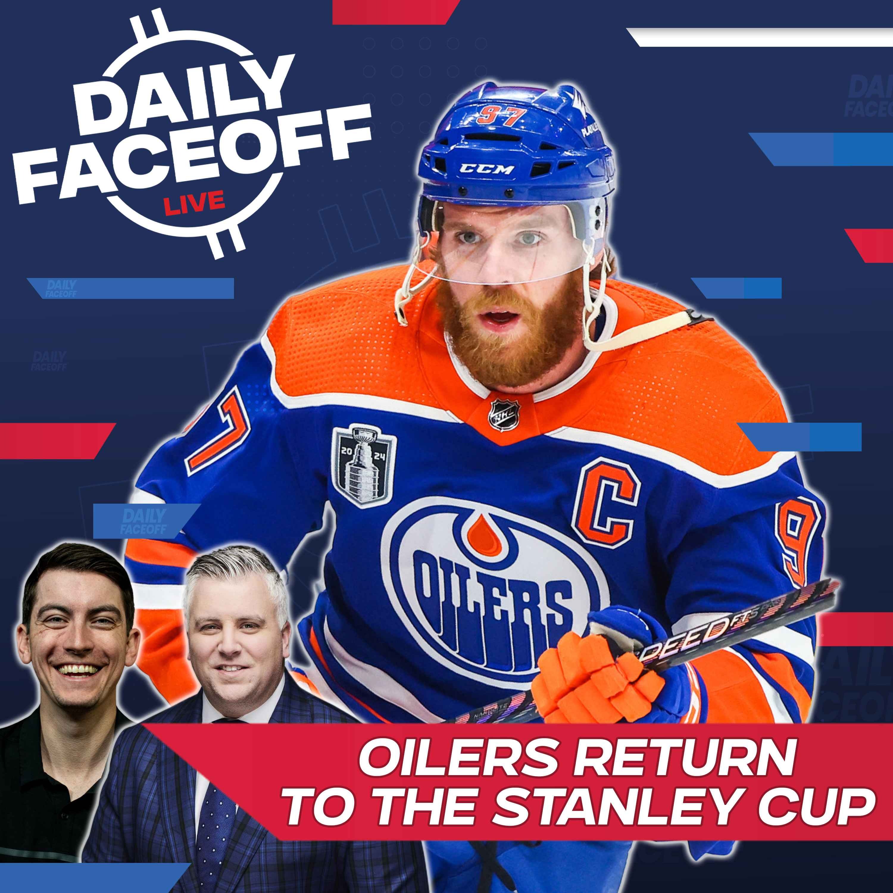 The Oilers Return to the Stanley Cup Final | Daily Faceoff LIVE