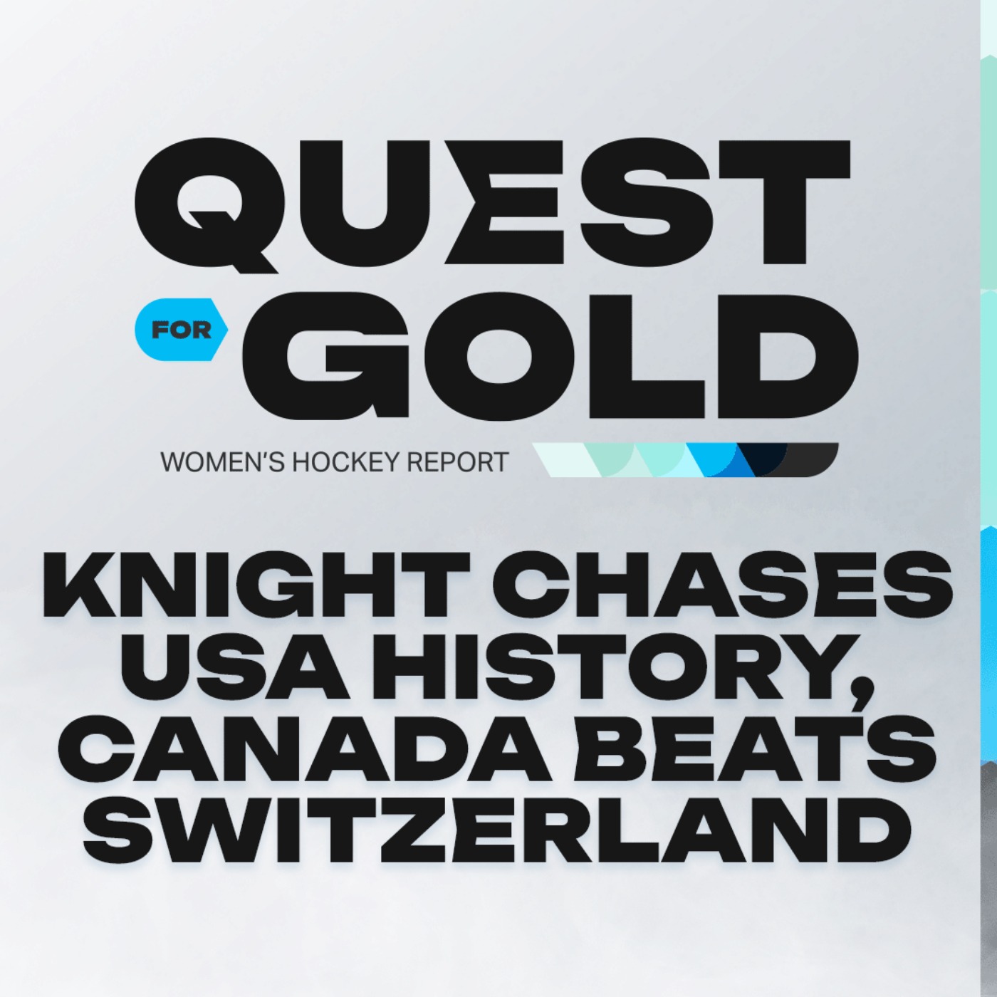 Hilary Knight's goal record chase, Canada wins their opener | Quest For Gold Women's Hockey Report