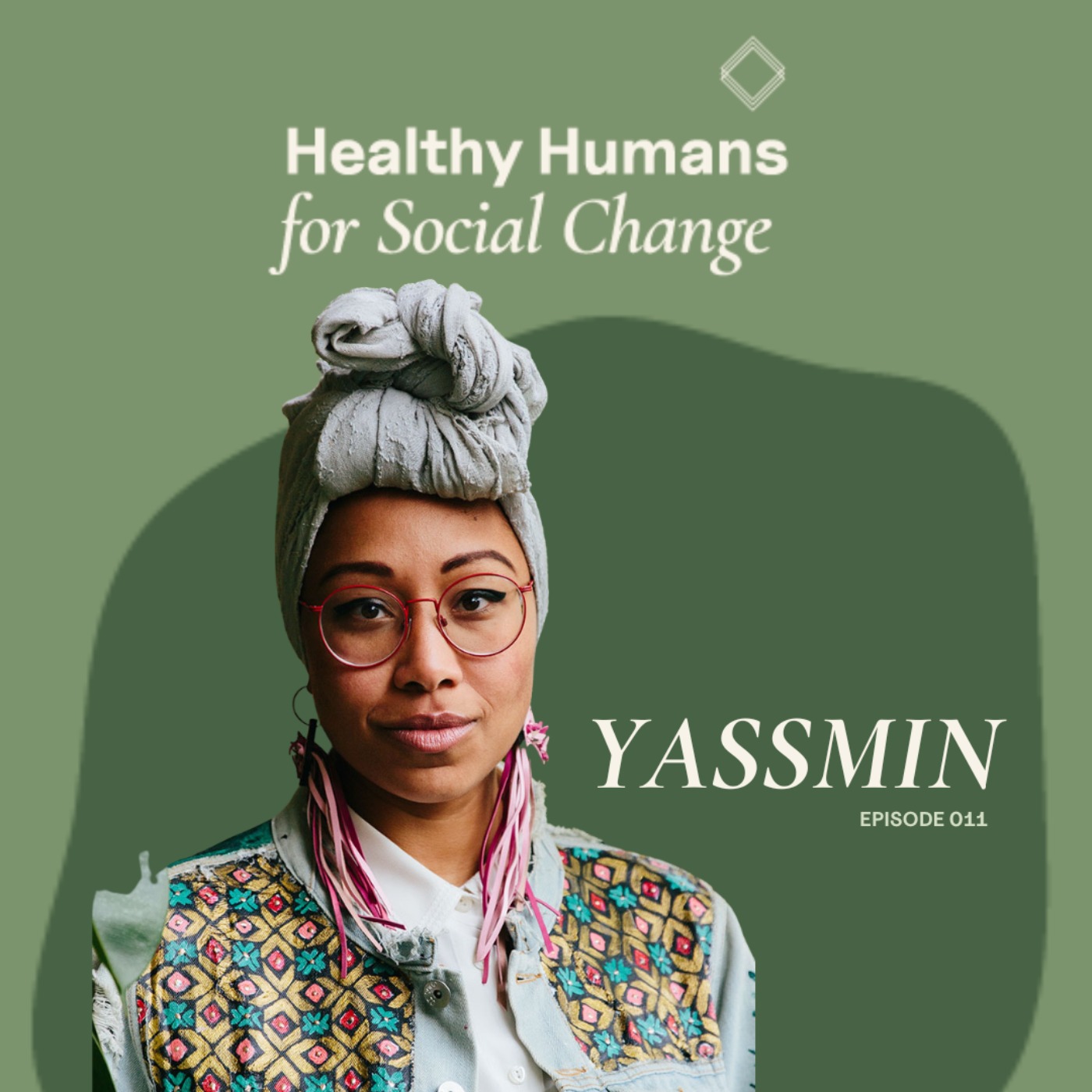 Healthy Humans For Social Change with Yassmin Abdel-Magied