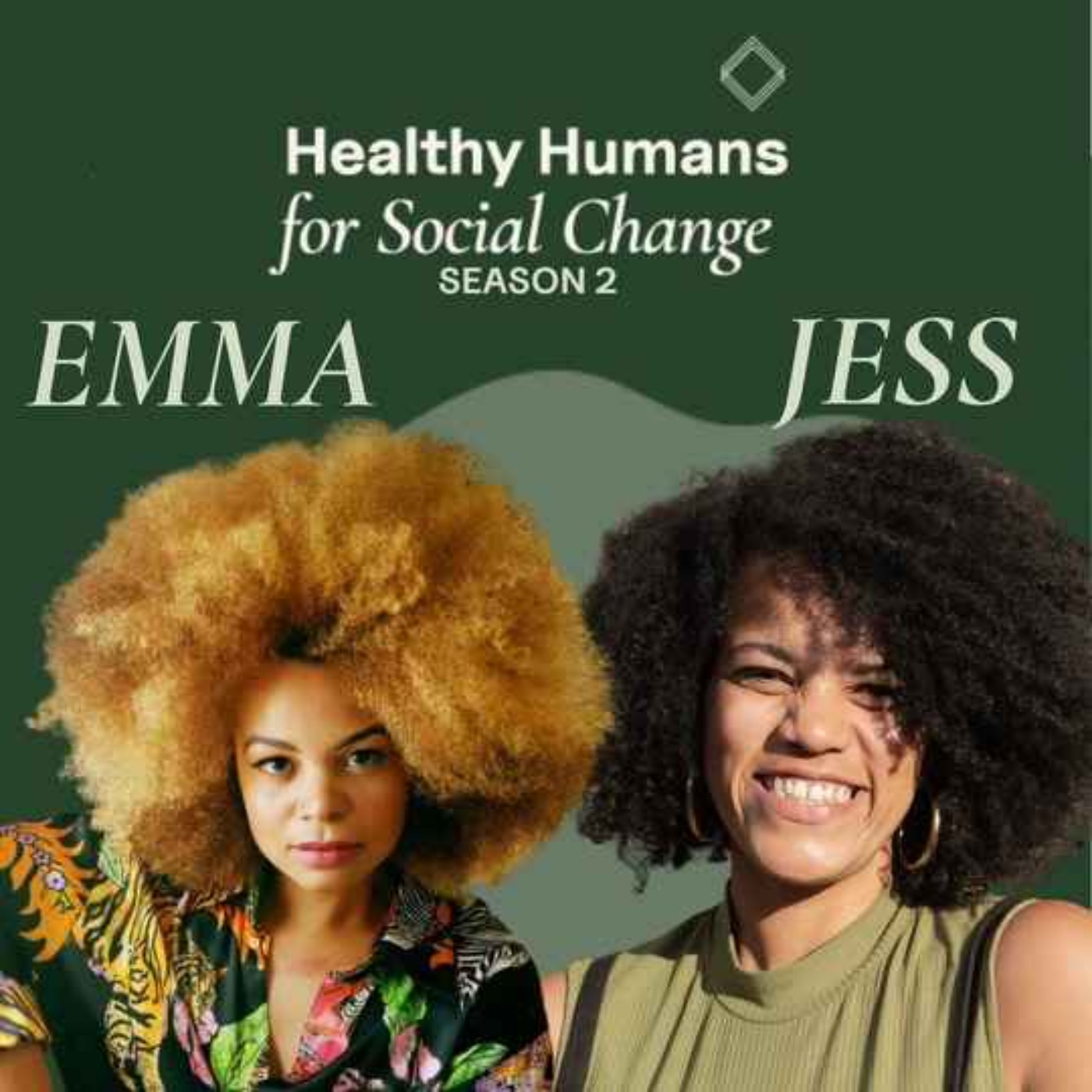 Healthy Humans For Social Change - Season 2 Kick Off with Emma Slade Edmondson and Jess Mally