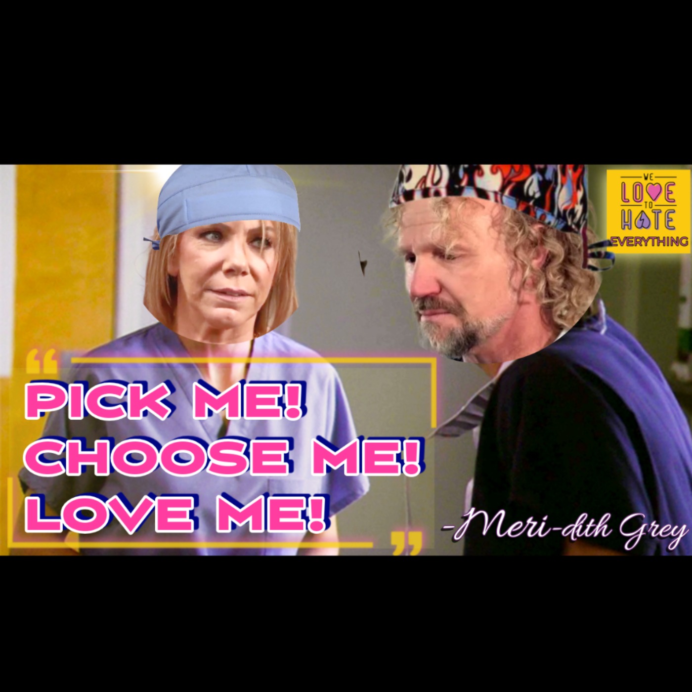 We Love to Hate Everything: A Sister Wives & Pop Culture Roast
