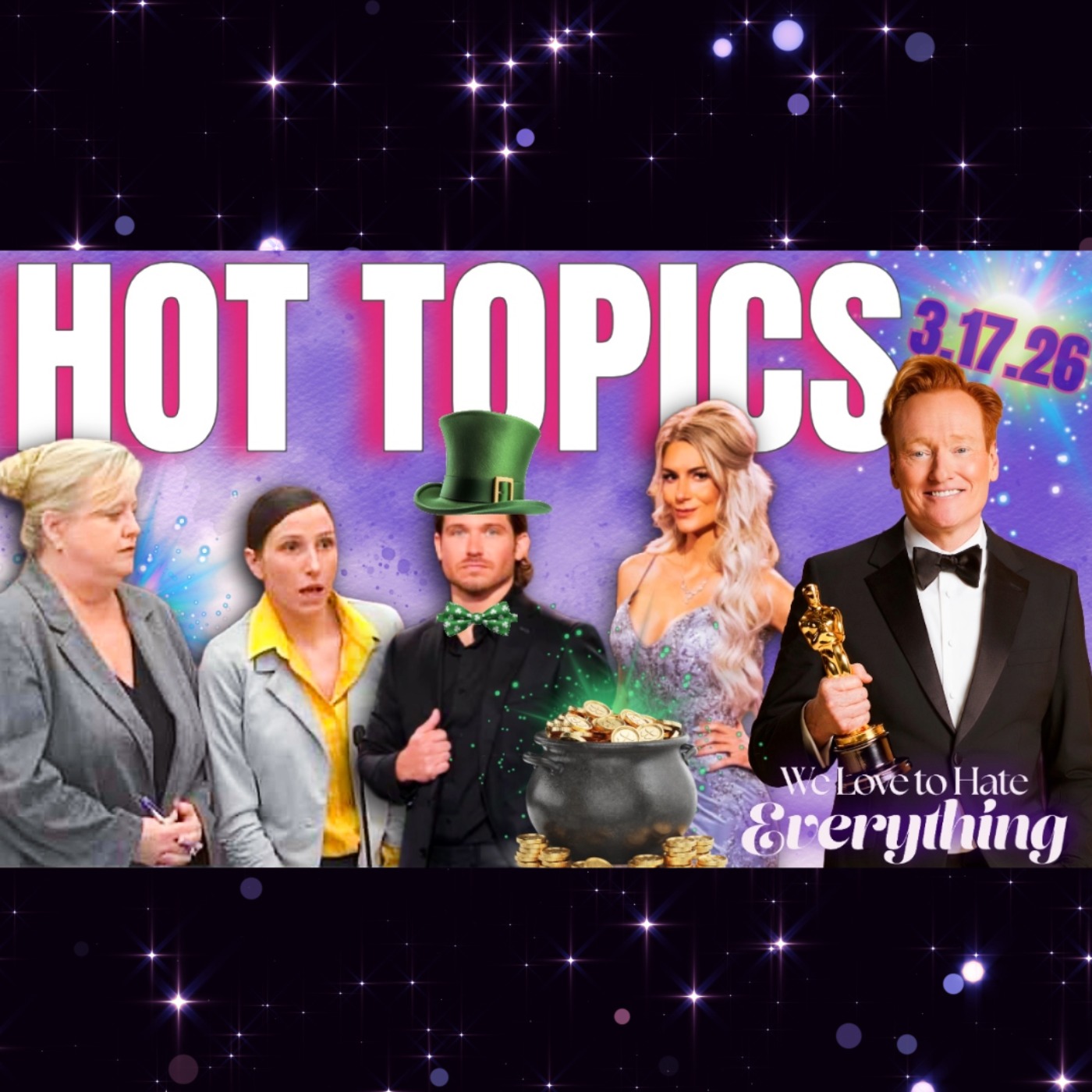 HOT TOPICS 3/17/26 The Oscars, Harry Styles on SNL, B90 Days, Unexpected, Love is Blind Reunion & more!!!