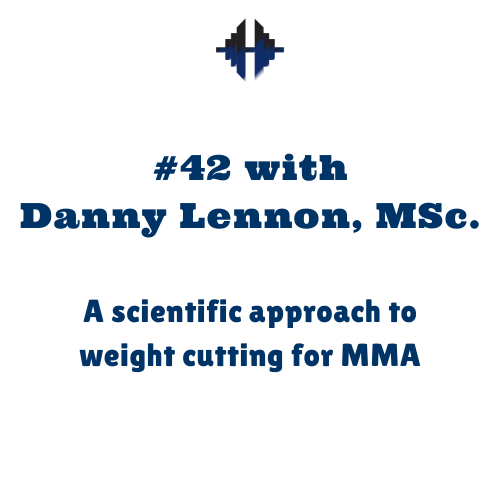 Danny Lennon, MSc. – A scientific approach to weight cutting for MMA