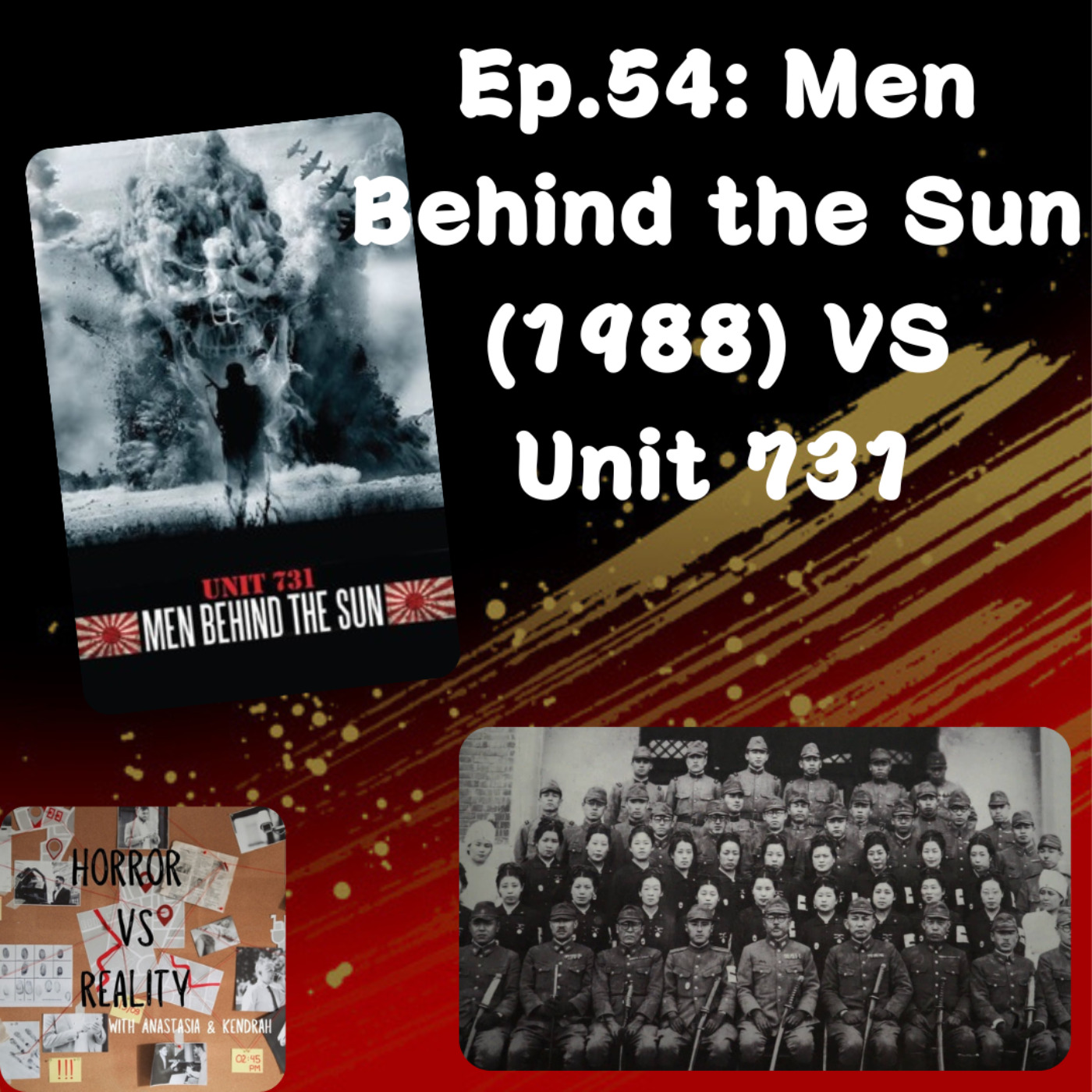 cover art for Ep. 54: Men Behind the Sun (1988) VS Unit 731