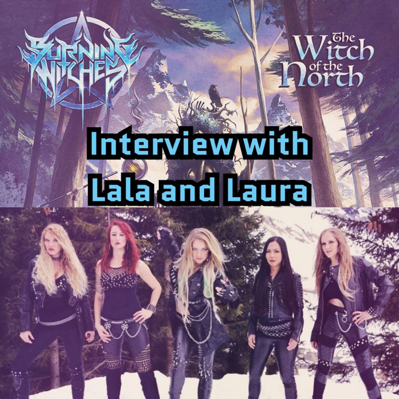 Lala and Laura from Burning Witches talk ‘The Witch Of The North’