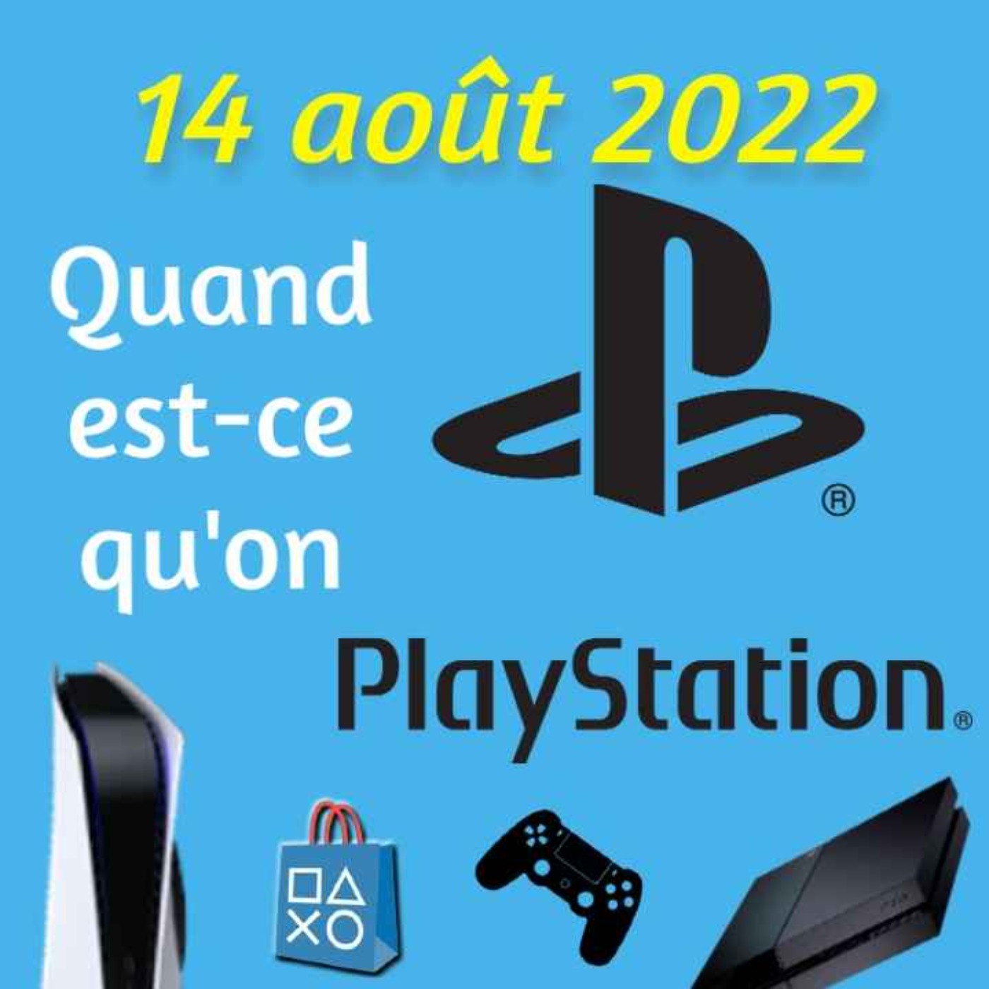 Quand est-ce qu\'on Playstation ?