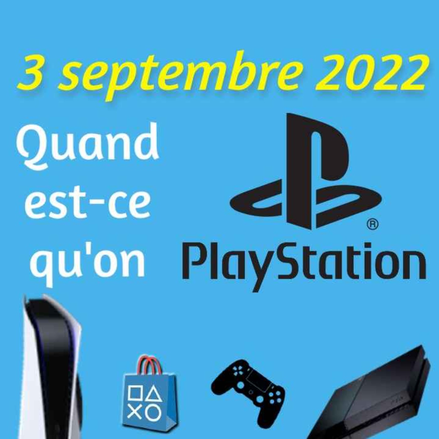 Quand est-ce qu\'on Playstation ?