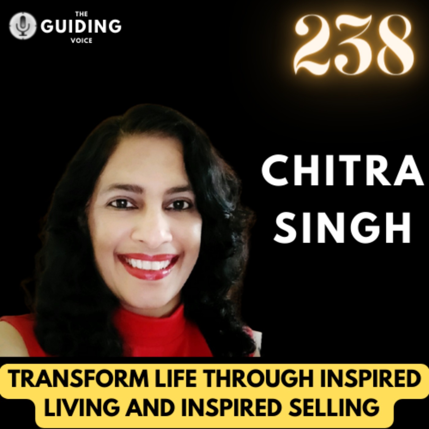 Inspired Living and Inspired Selling can transform your life | Chitra Singh | #TGV238