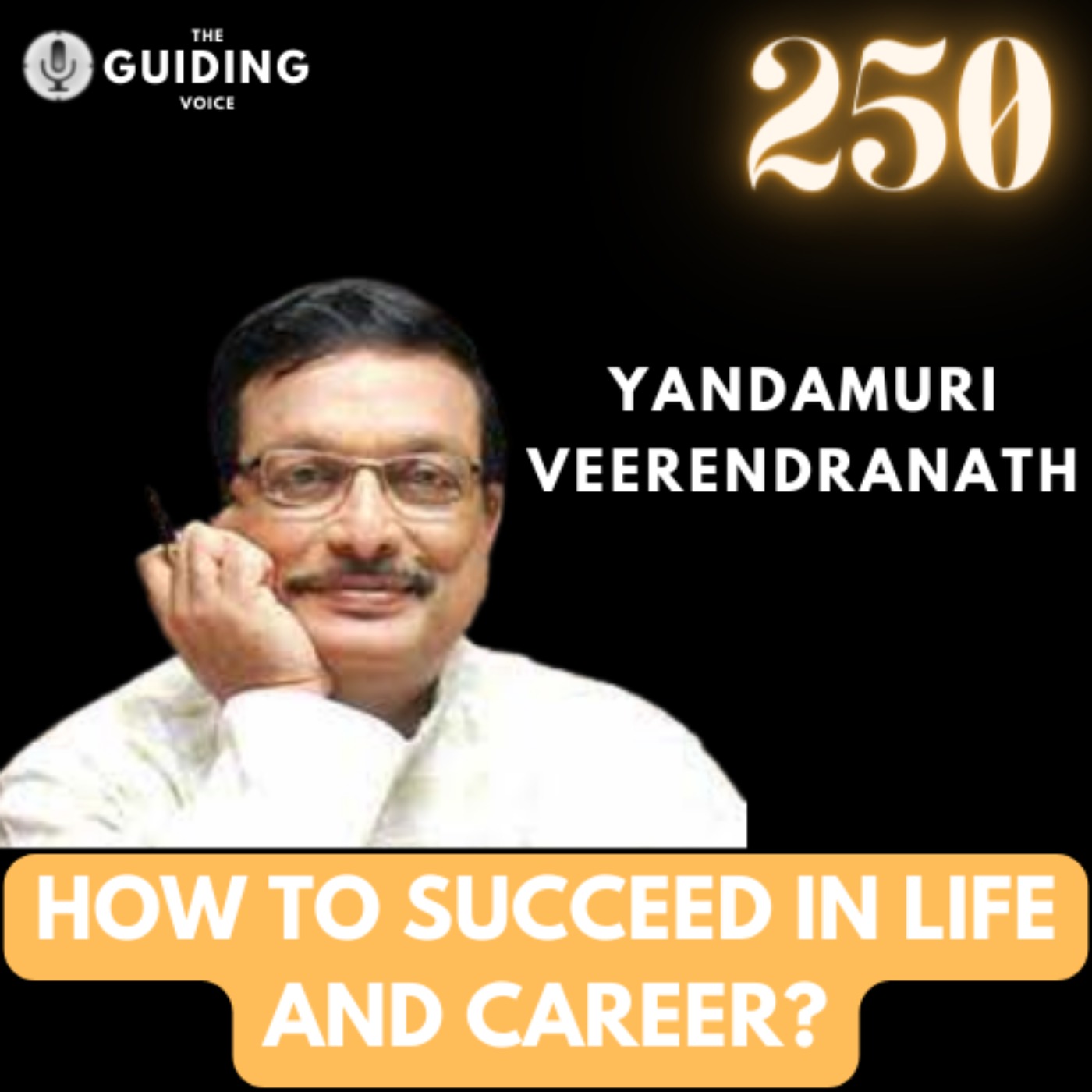 HOW TO SUCCEED IN LIFE AND YOUR CAREER? | YANDAMURI VEERENDRANATH | #TGV250