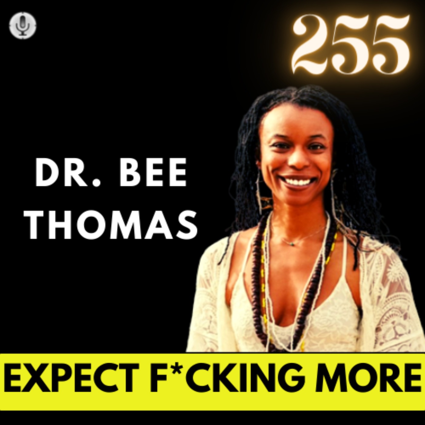 EXPECT F*CKING MORE | LESSONS FROM A SERIAL ENTREPRENEUR | DR. BEE THOMAS | #TGV255