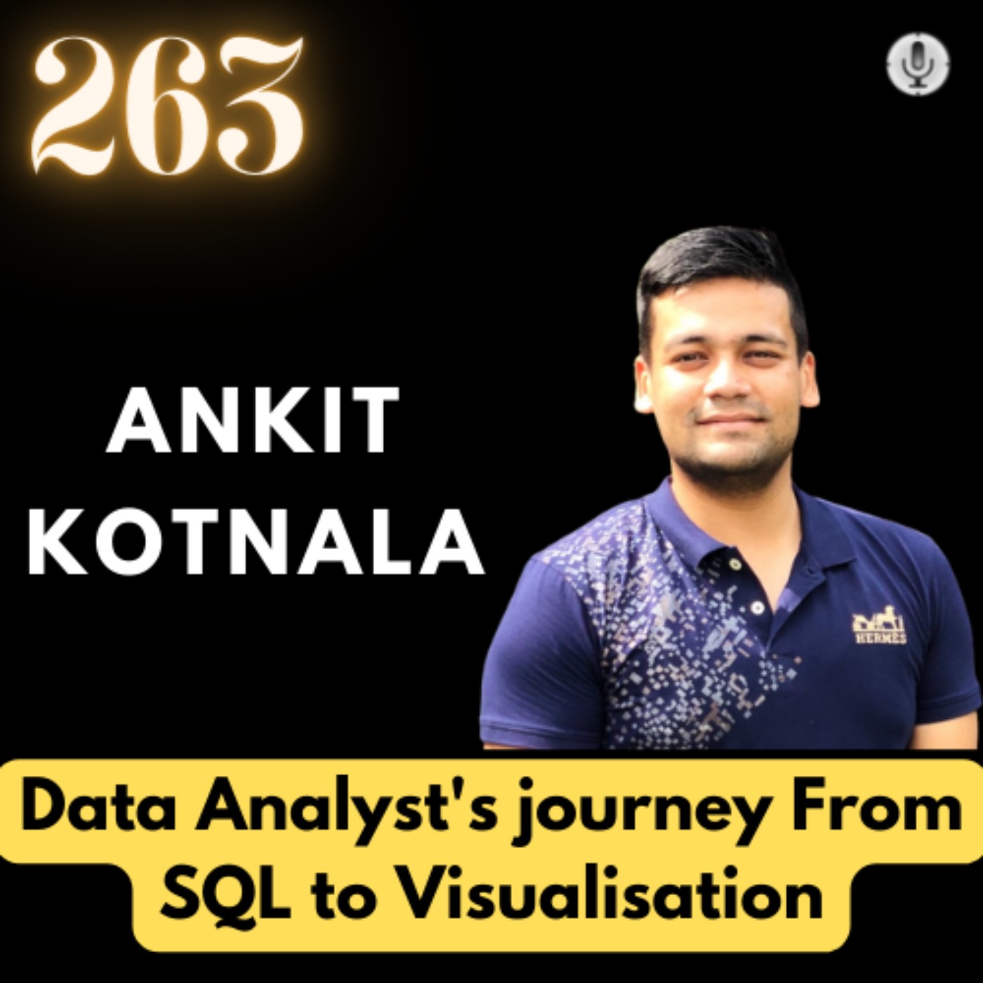 A Data Analyst's journey From SQL to Visualisation | ANKIT KOTNALA | #TGV263