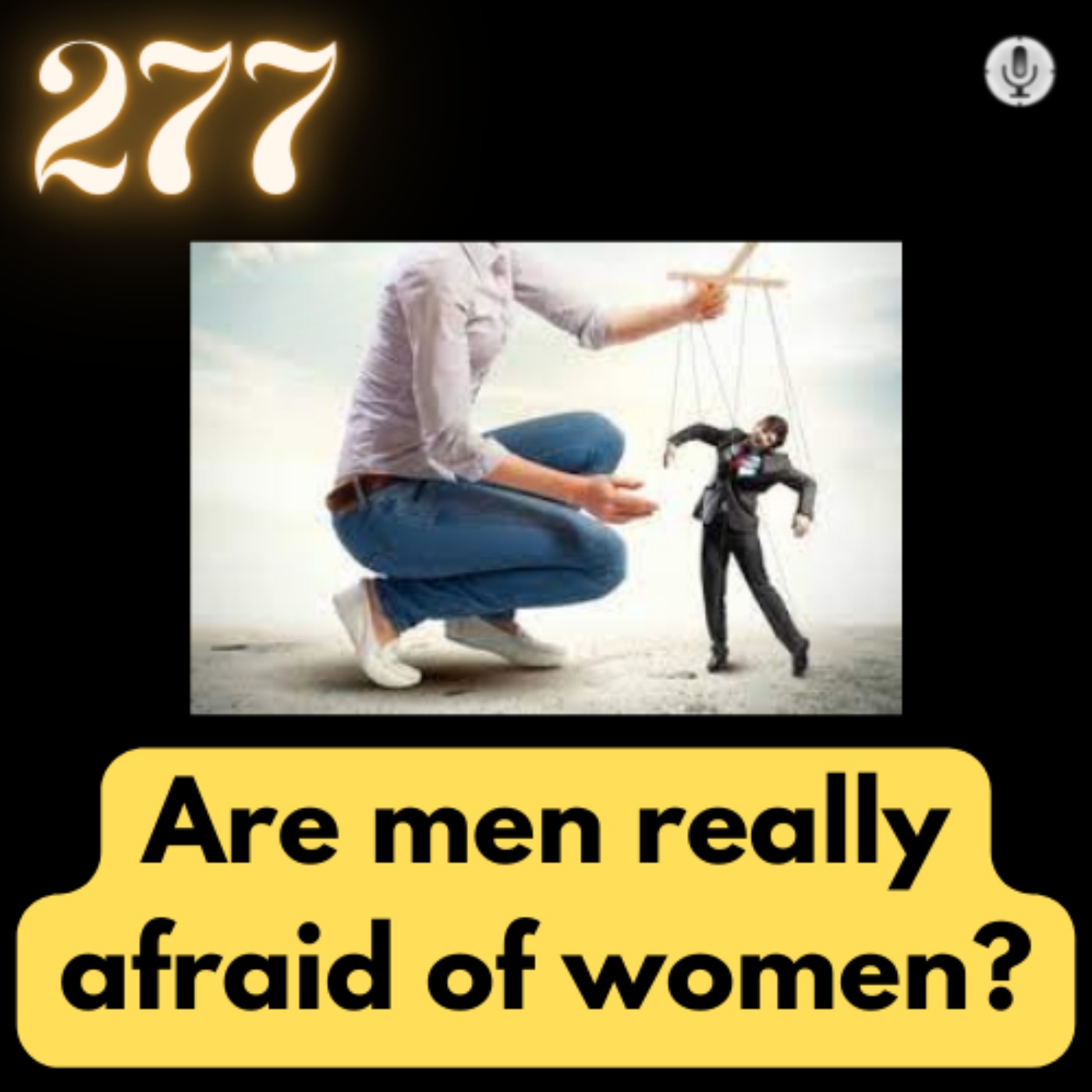 Why are men afraid of women, and how do those fears shape their relationships? | Avrum Weiss | #TGV277