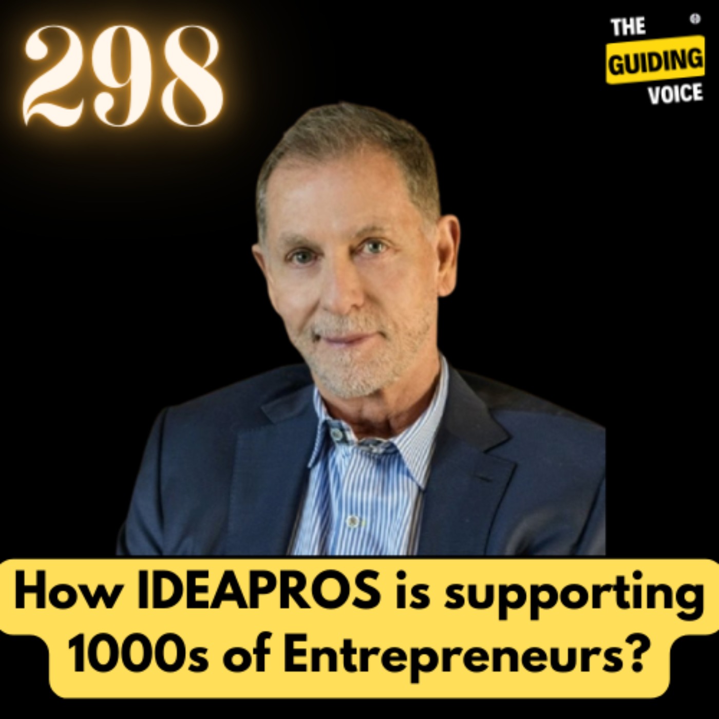 Supporting 1000s of entrepreneurs through IdeaPros |  Fred Cary | #TGV298