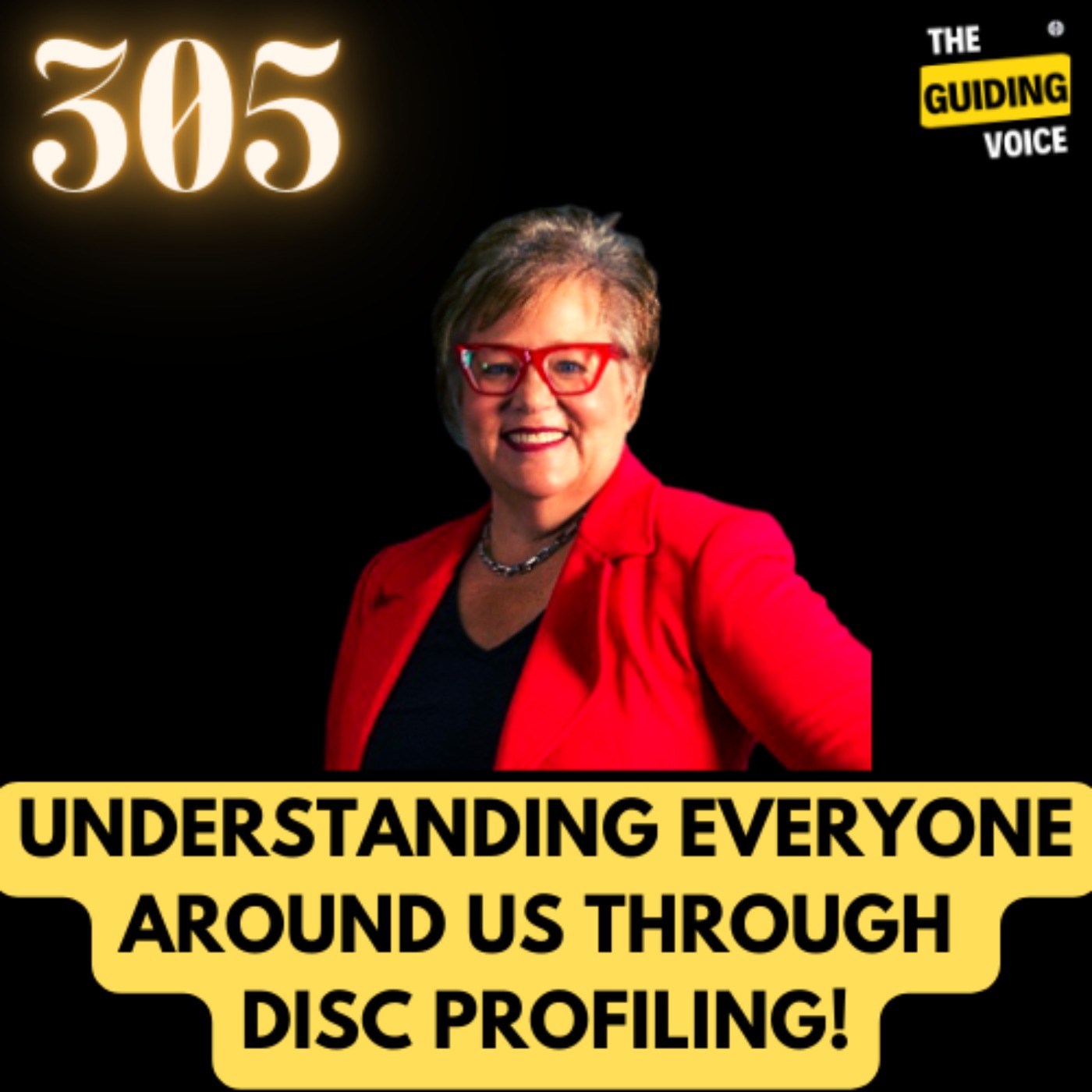 UNDERSTANDING EVERYONE AROUND US THROUGH DISC PROFILING | VALERIE HOWE | #TGV305