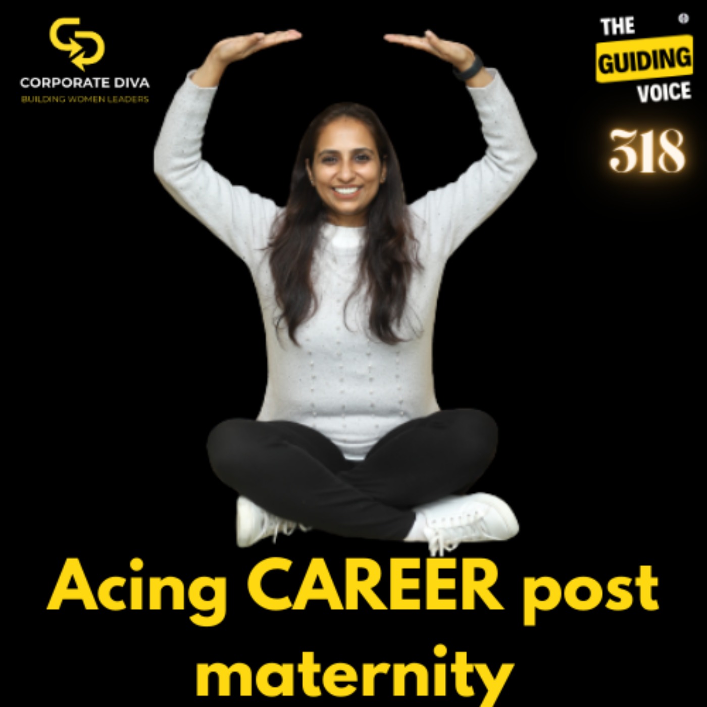 Acing your career post maternity break | TGV Corporate Diva Series | DEEPIKA RAJOR | #TGV318