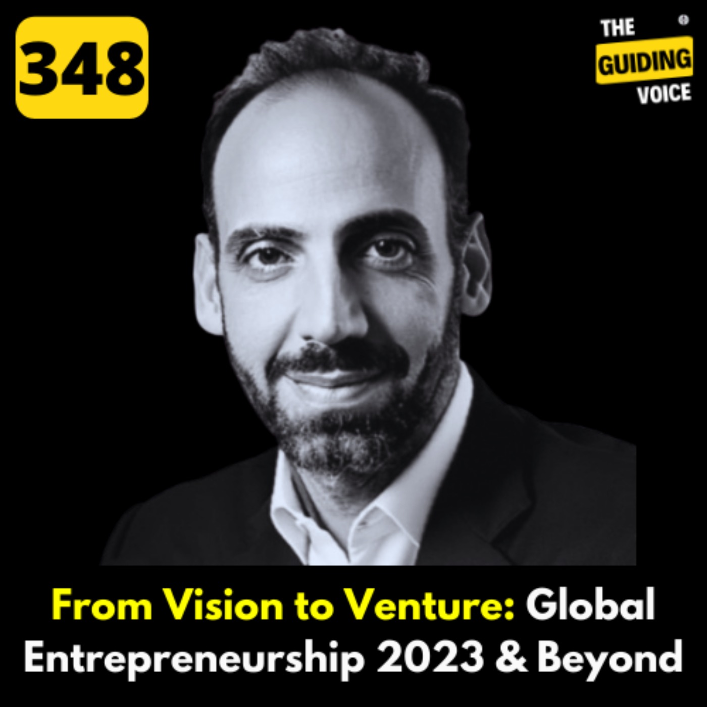 From Vision to Venture: GLOBAL ENTREPRENEURSHIP 2023 AND BEYOND | FOUAD SADER | #TGV348