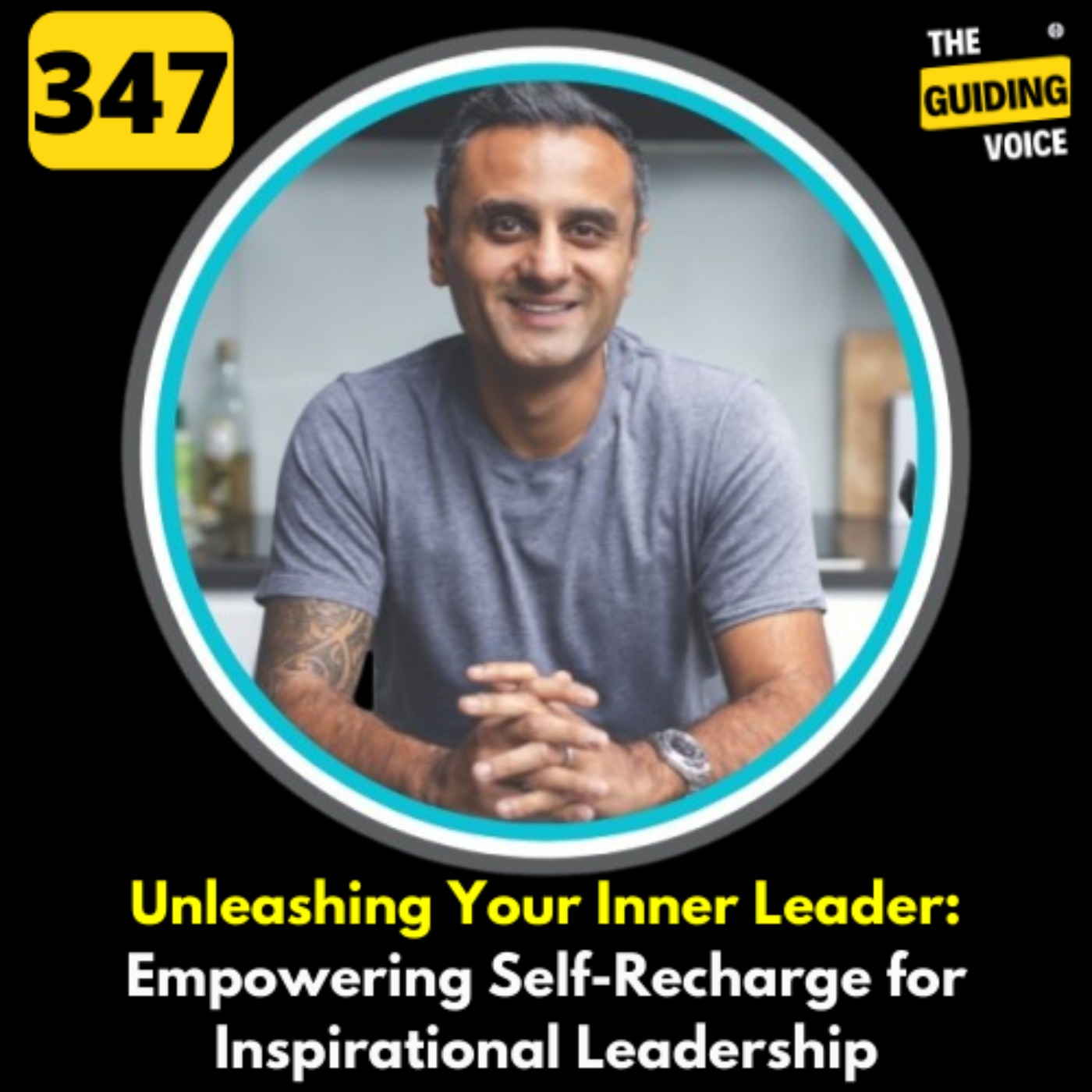 Unleashing Your Inner Leader: Empowering Self-Recharge for Inspirational Leadership | Chet Hirani | #TGV347