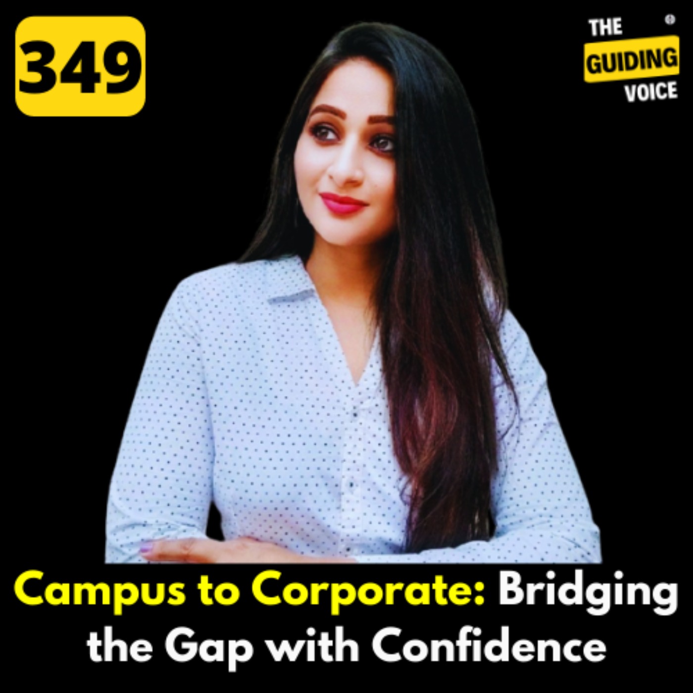 Campus to Corporate: Briding the GAP with confidence | Rati Agarwal | #TGV349