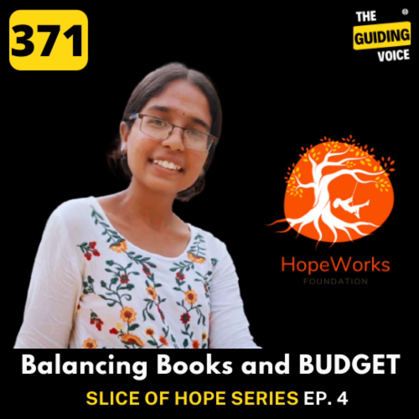 ”Transitioning from Hopelessness to Hopeful” | Balancing Books and Budgets (TGV Slice of Hope Series) | Navya Y R | #TGV371