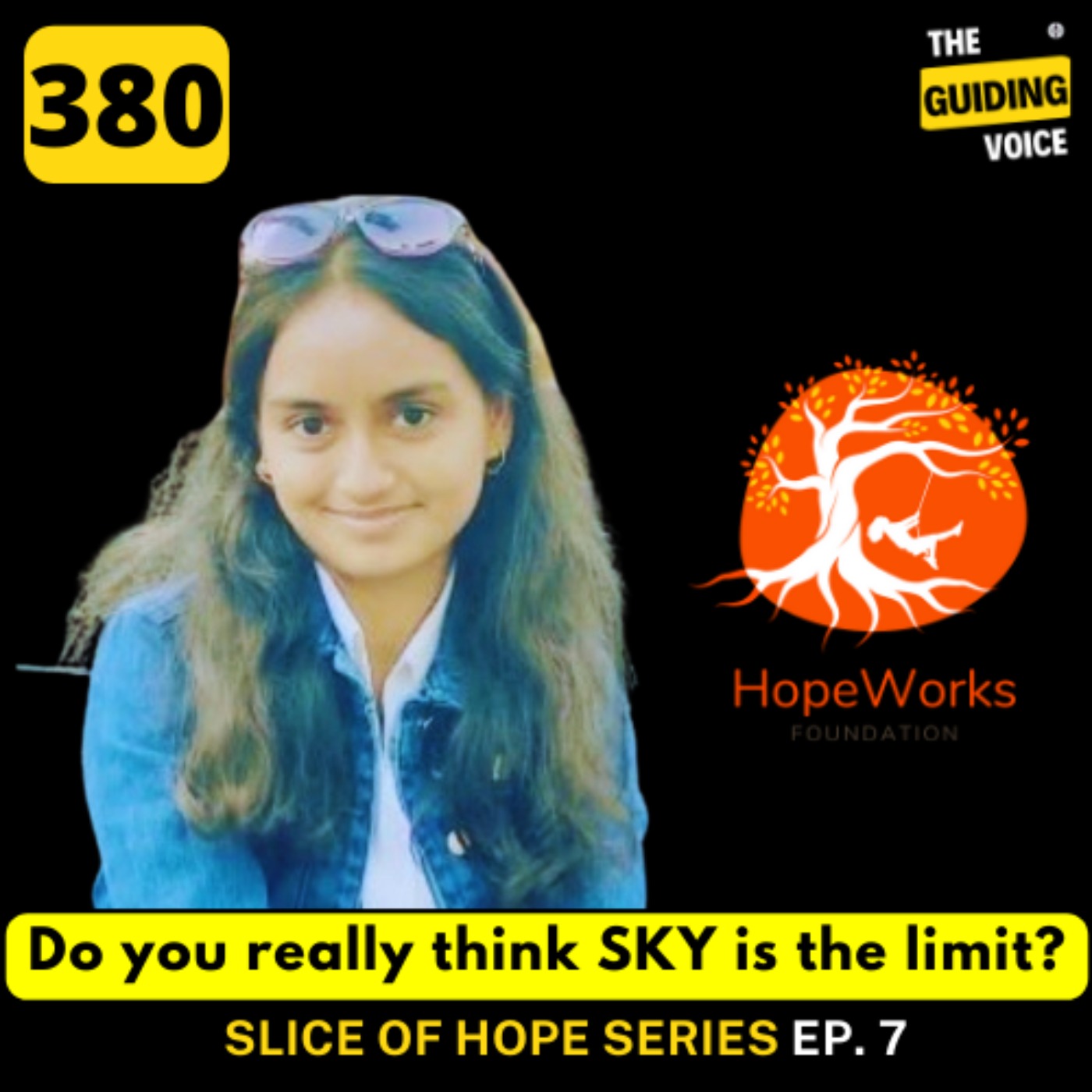 Do you really think sky is the limit? Yasmeen M S Ep. 7 TGV Slice of Hope Series | #TGV380