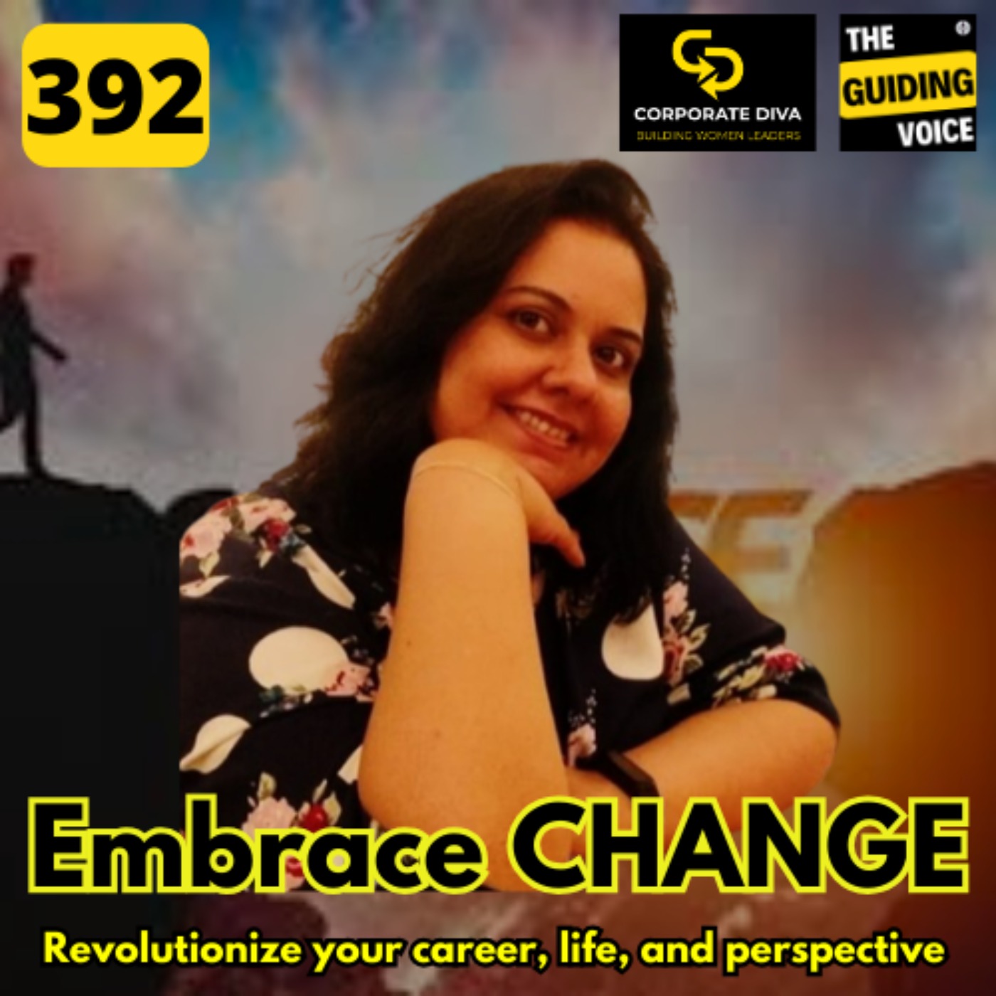 Embracing change can transform your career, life, and outlook | TGV Corproate Diva | Divya Ranganath | #TGV392