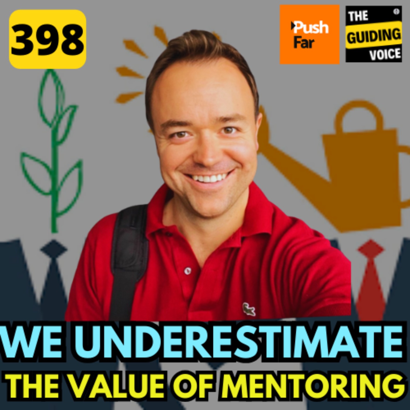 Mentoring: Igniting potential, illuminating success | Ed Johnson Piushfar CEO | #TGV398
