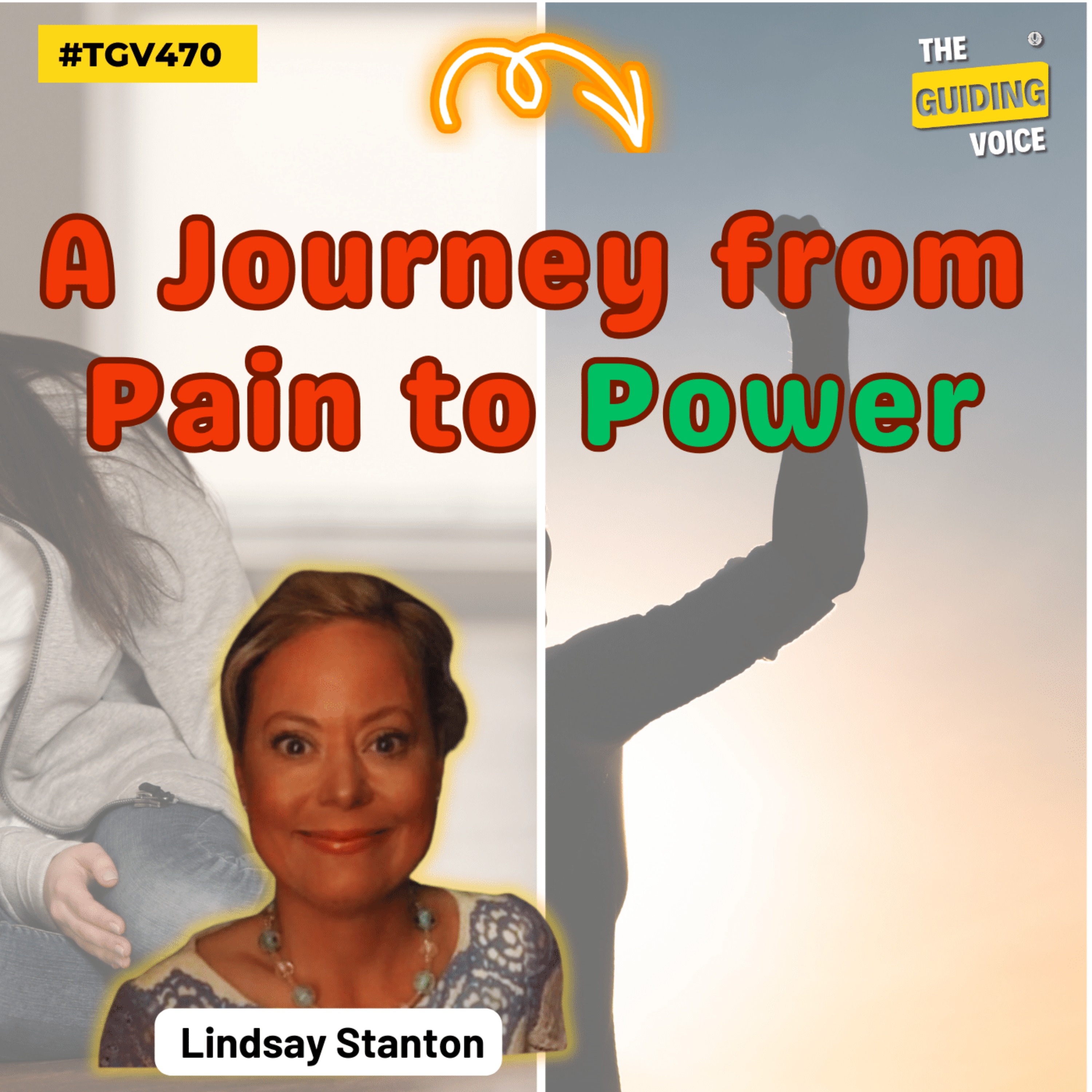 Transforming Grief: A Journey from Pain to Power | Lindsay Stanton | #TGV470