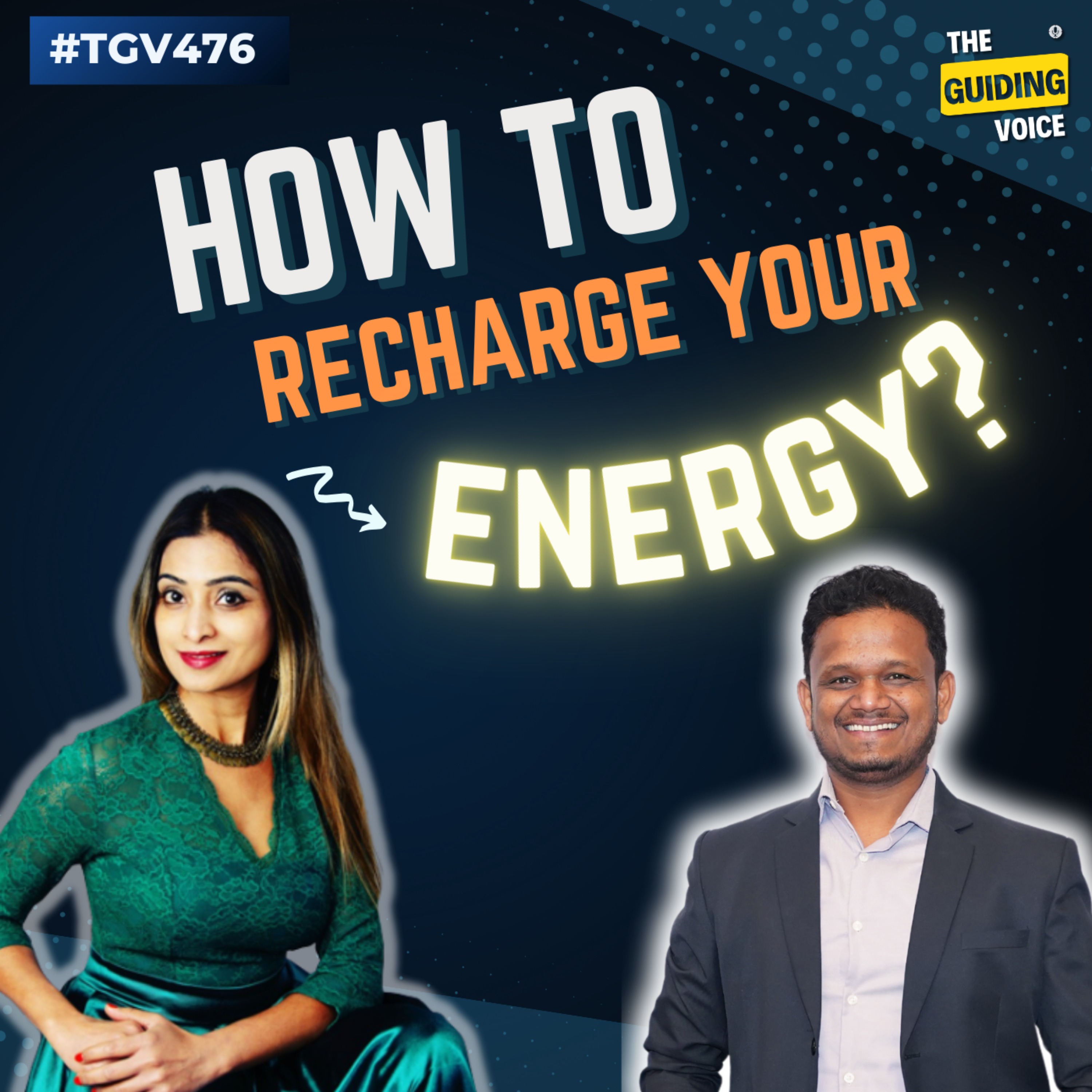 How to recharge your energy for increased performance?  | Pranita Salunke | #TGV476