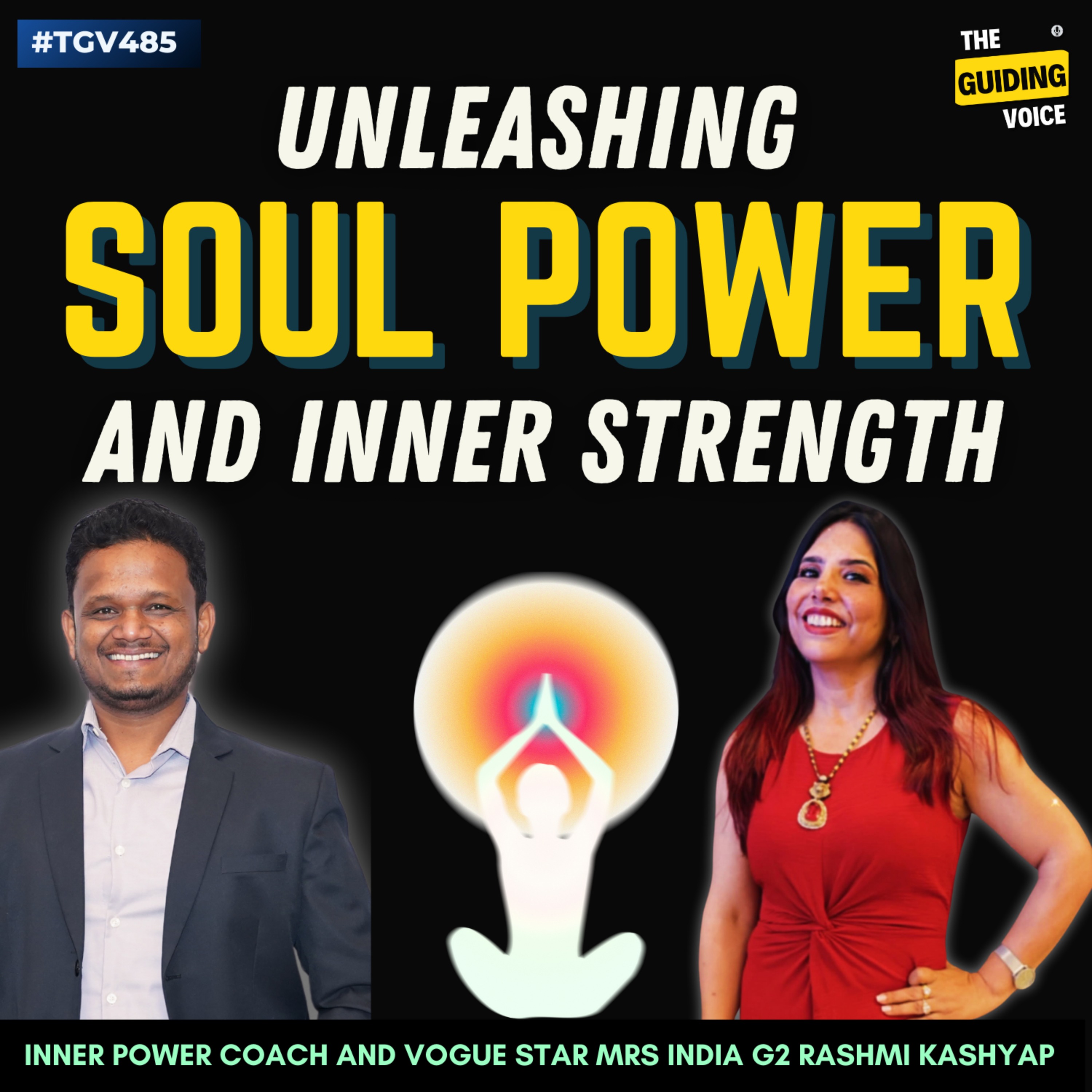 cover art for Unleashing soul power and inner strength | Rashmi Kashyap | #TGV485