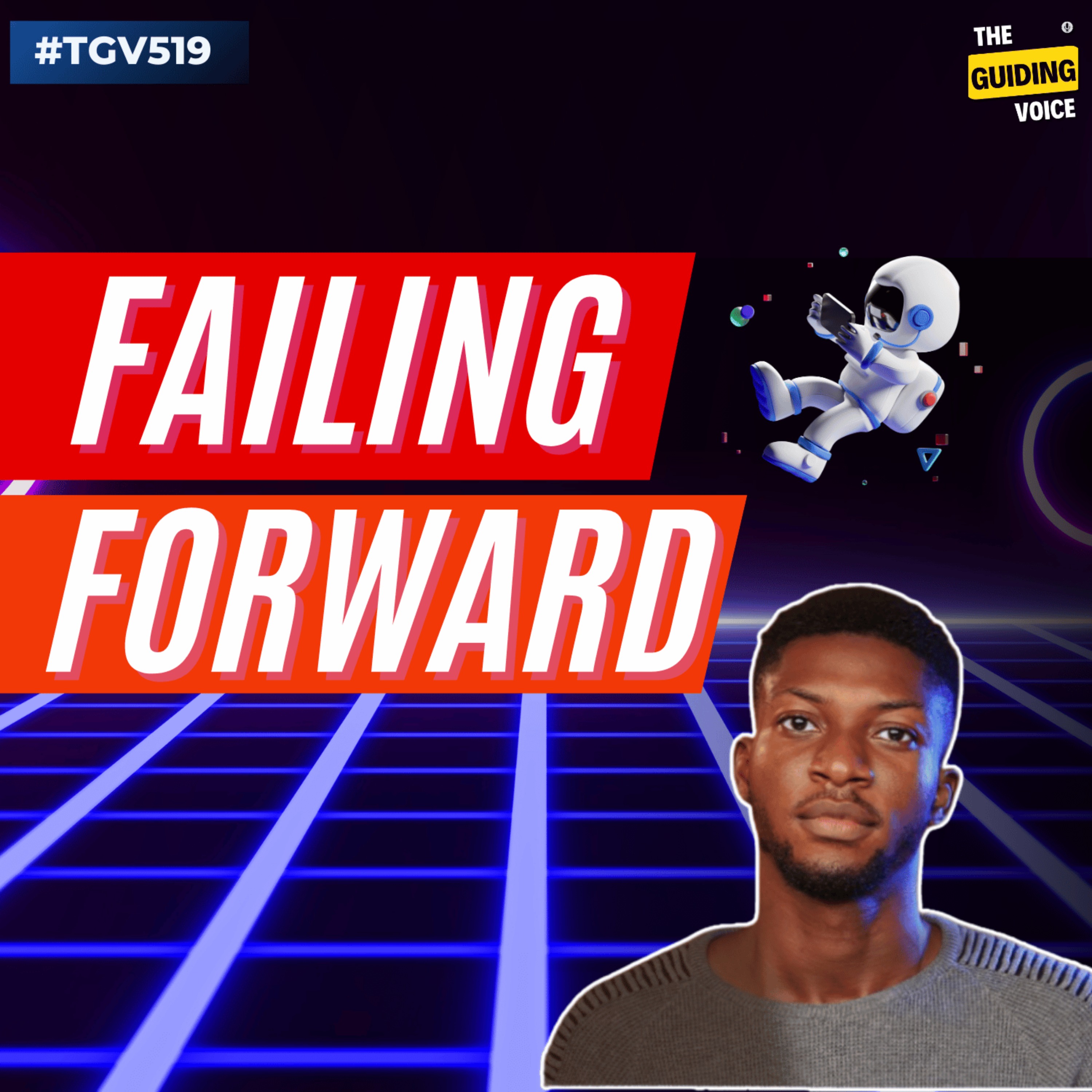 Failing Forward | Joseph Erughe | #TGV519