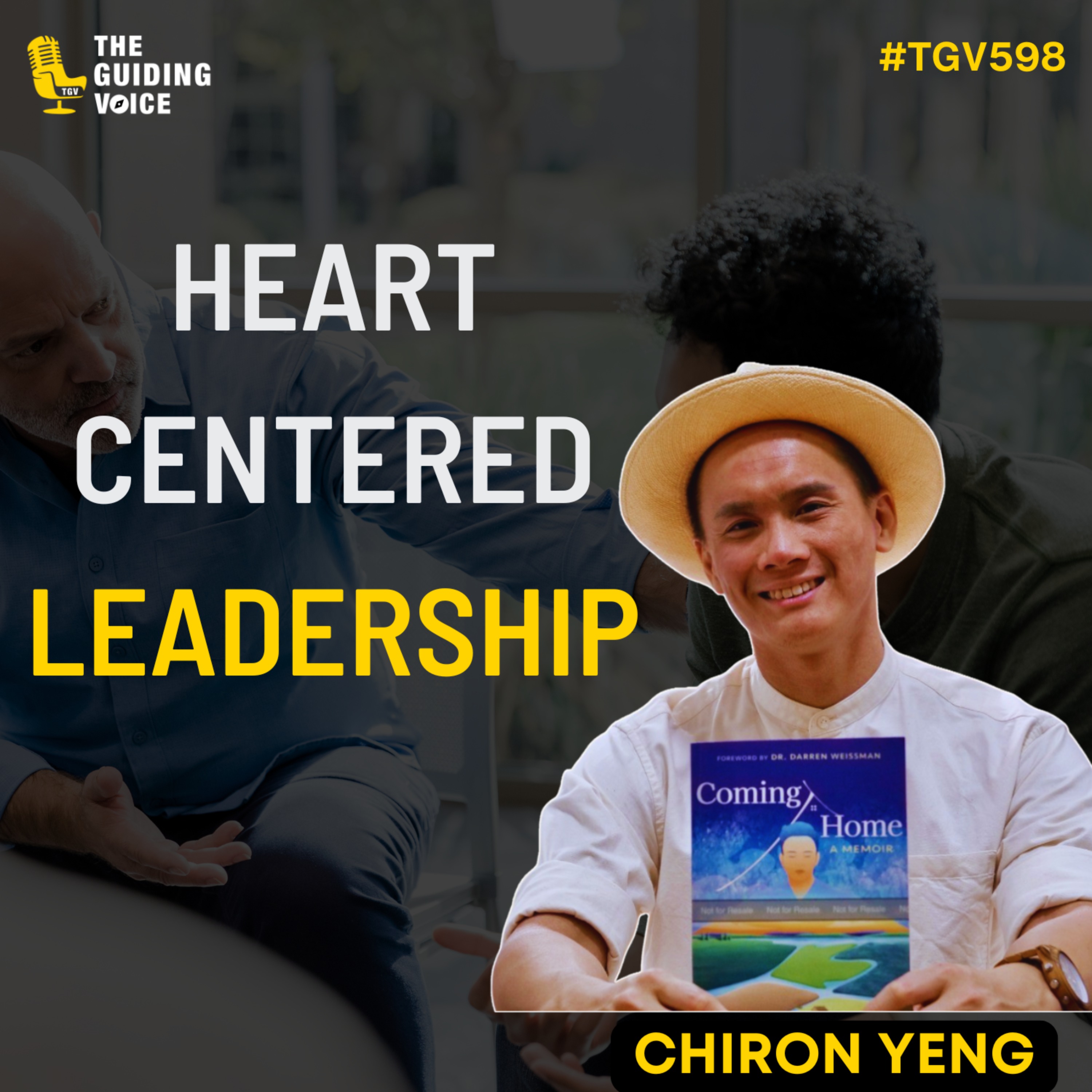 Heart-Centered Leadership | Chiron Yeng | #TGV598