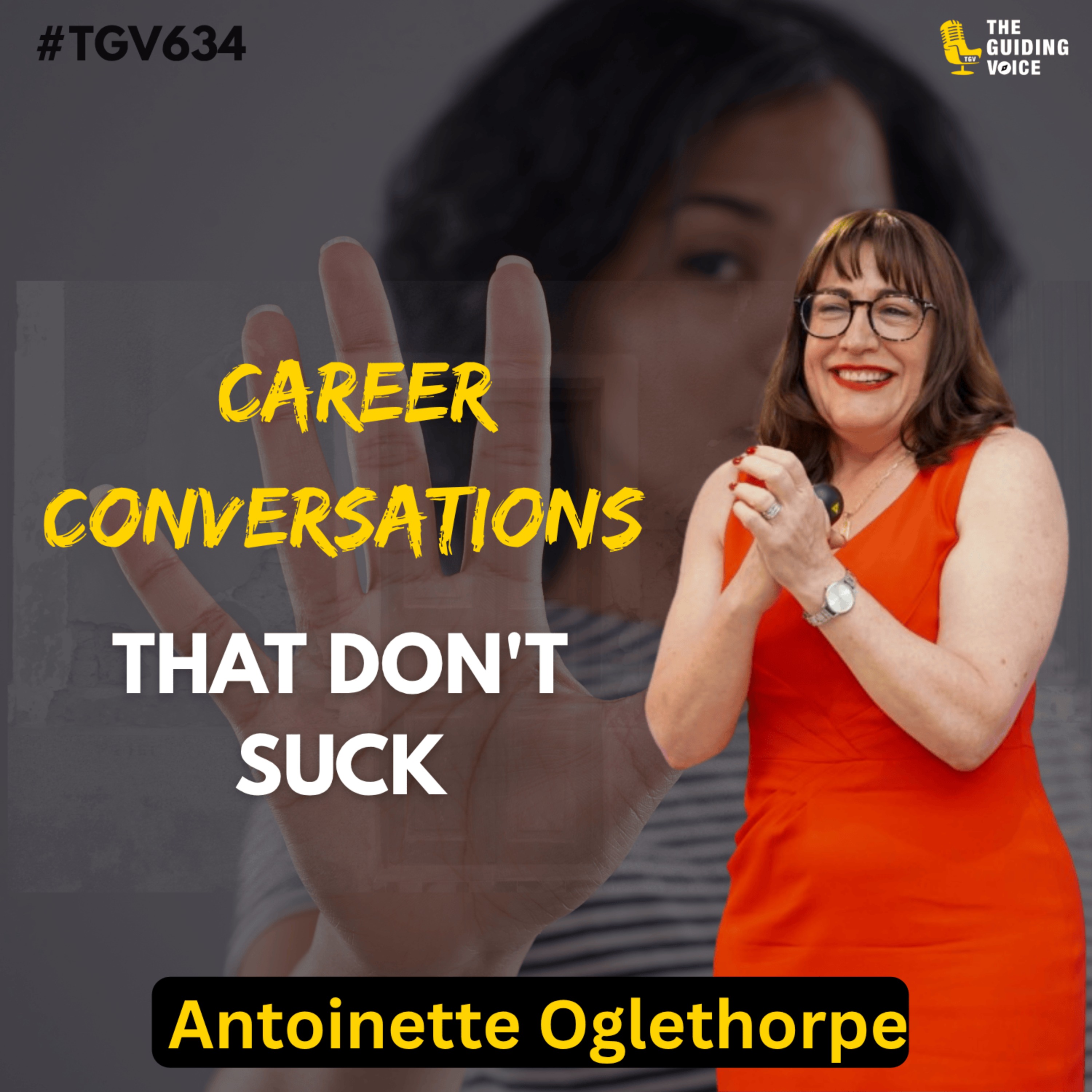 Career Conversations That Don’t Suck: The Antidote to Attrition | Antoinette Oglethorpe | #TGV634