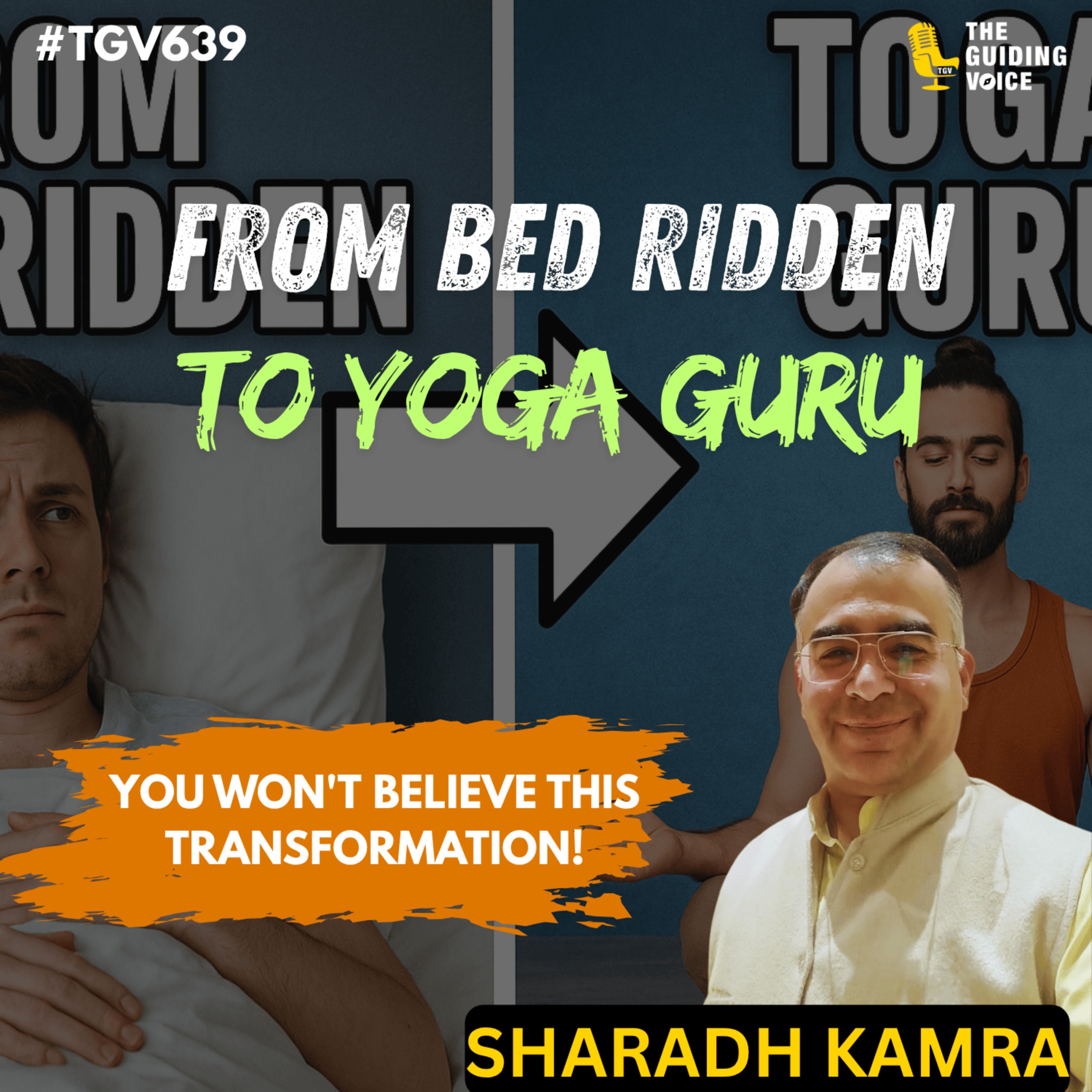 From bed to yoga mat  | Sharadh Kamra | #TGVhealthherotunedwarrior |#TGV639