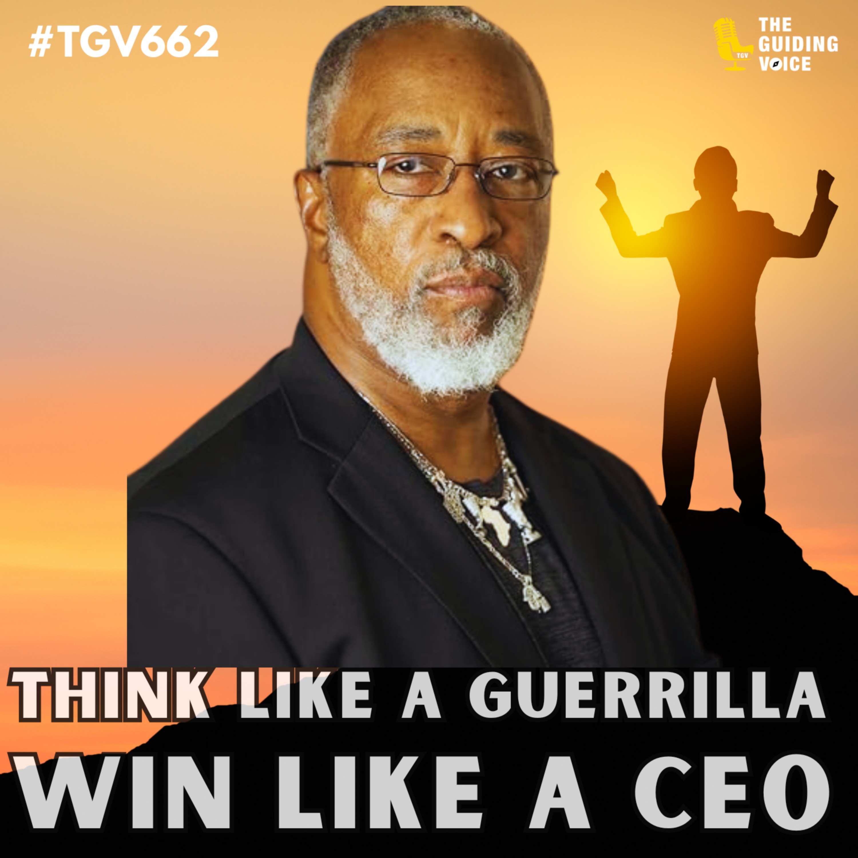 Think Like a Guerrilla, Win Like a CEO | Darius Ross | #TGV662