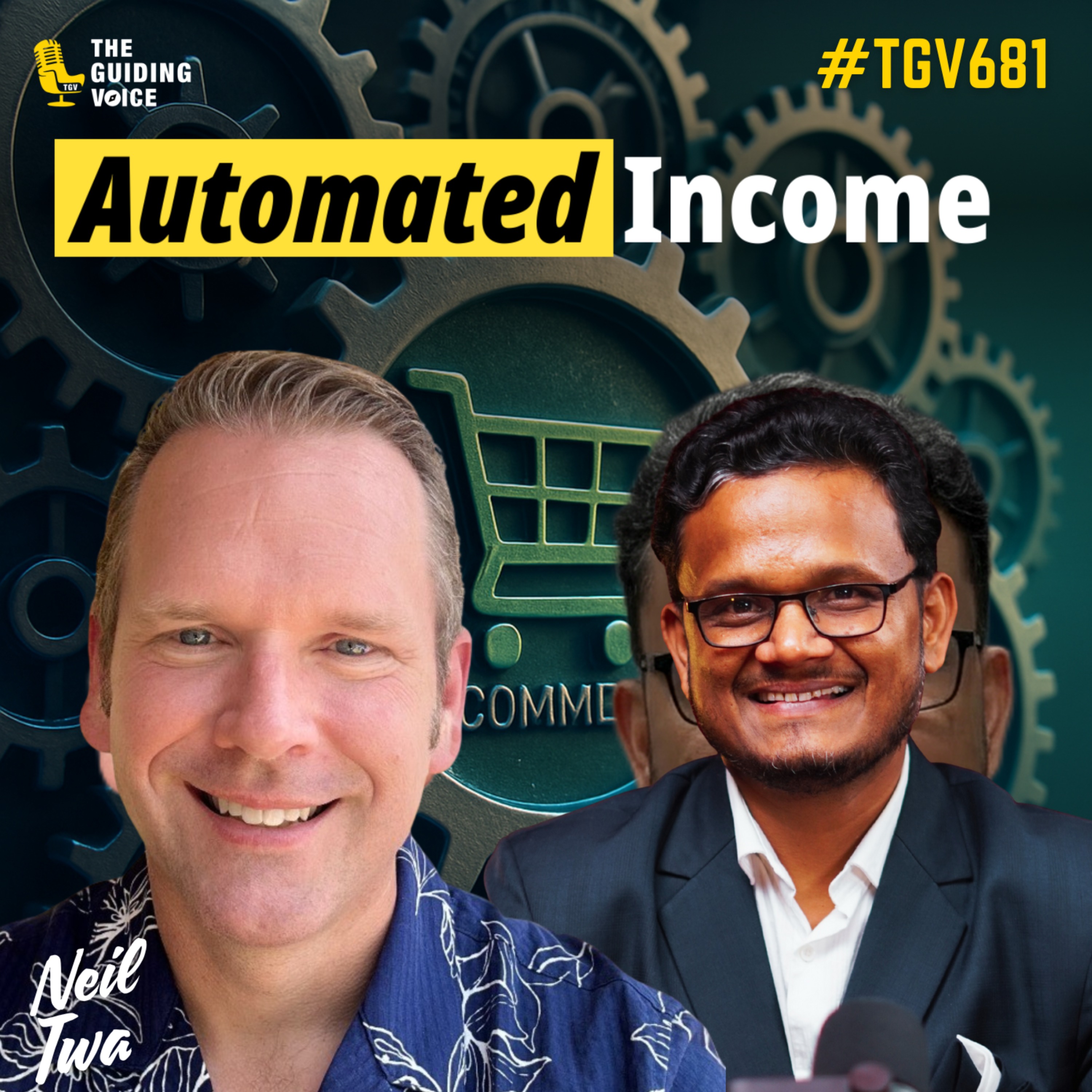 Unlocking E-commerce Success with Neil Twa | #TGV681