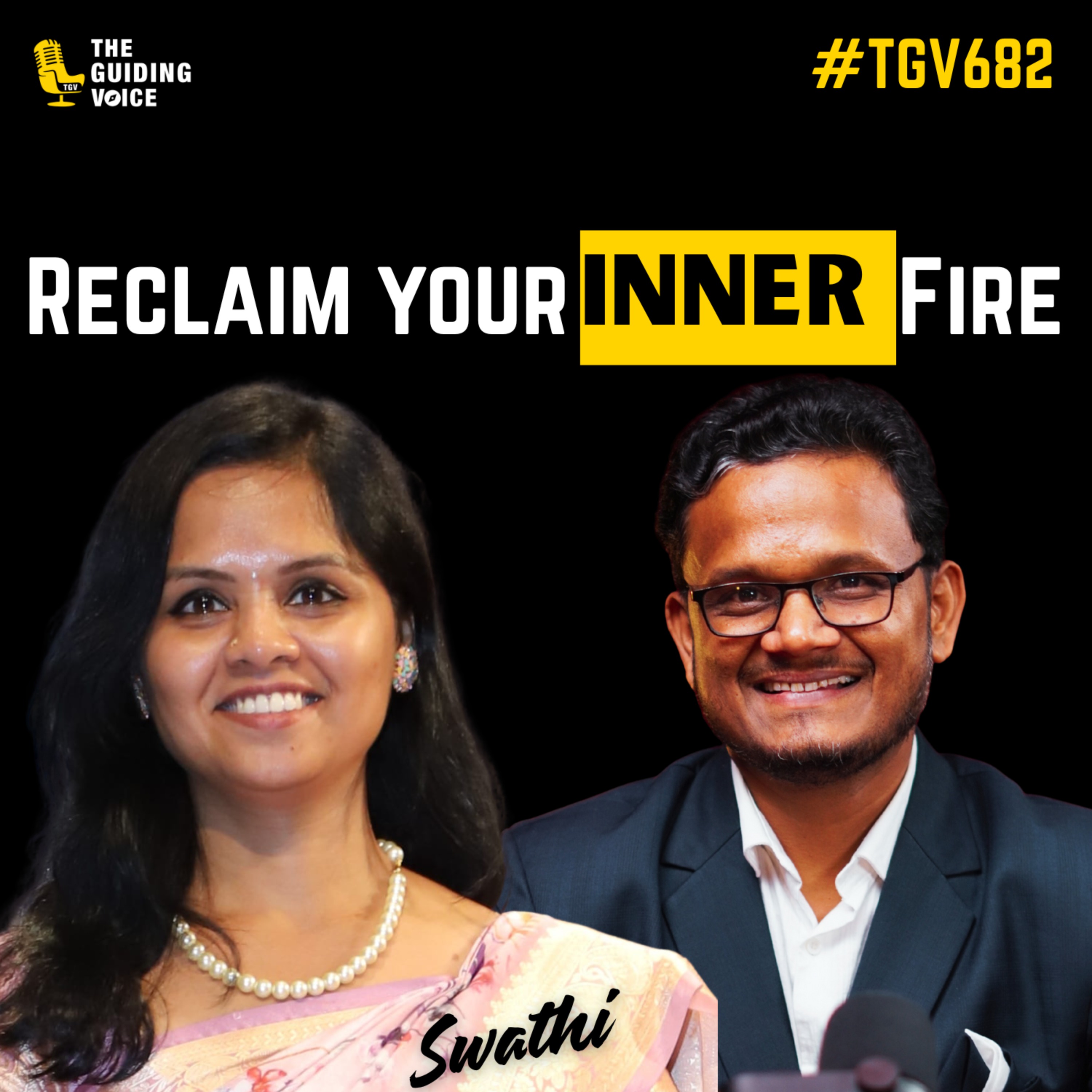 Reclaim Your Inner Fire: Breaking Free from Generational Conditioning | Swathi B | #TGV682