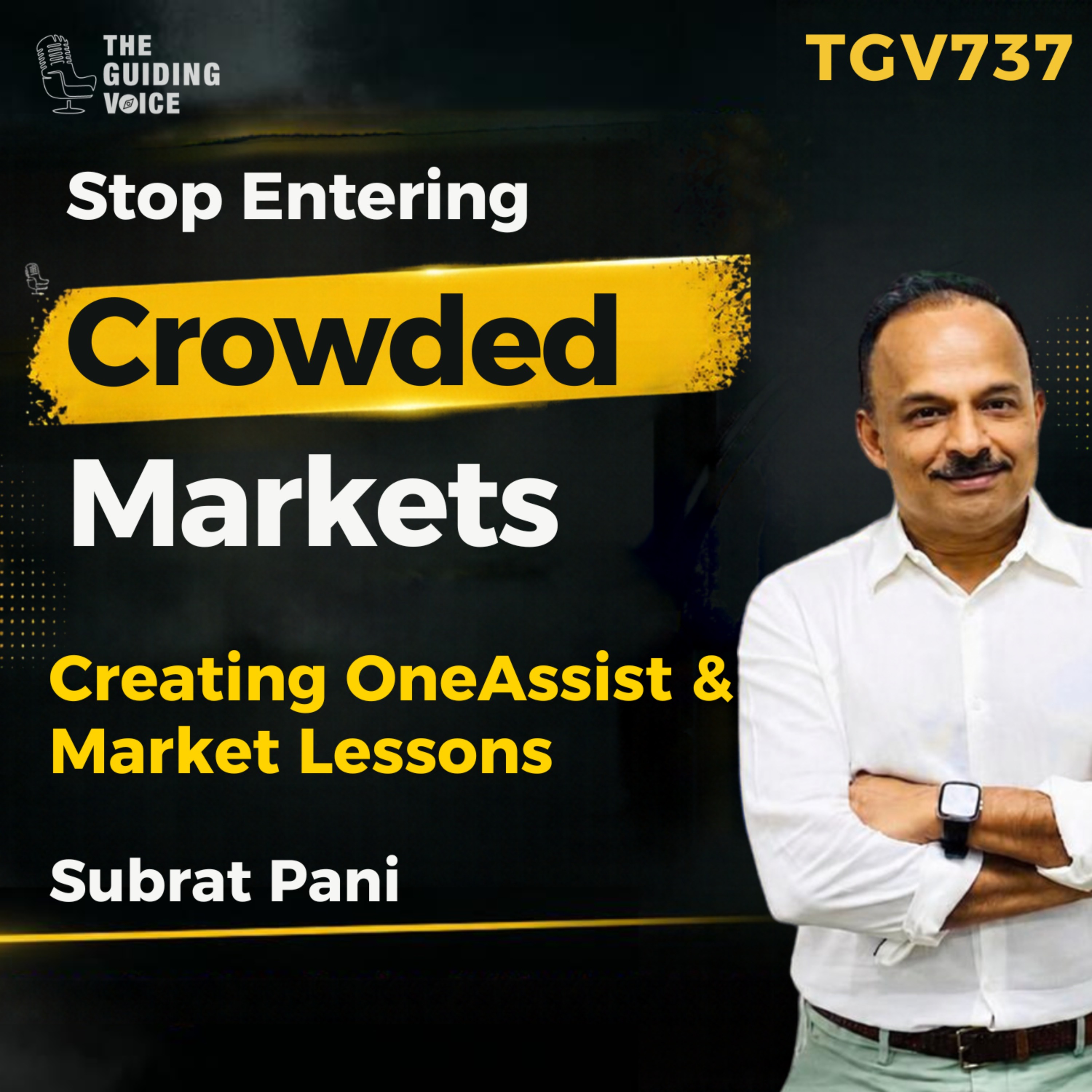 Stop Entering Crowded Markets: How to Create One | Subrat Pani | #TGV737 episode artwork