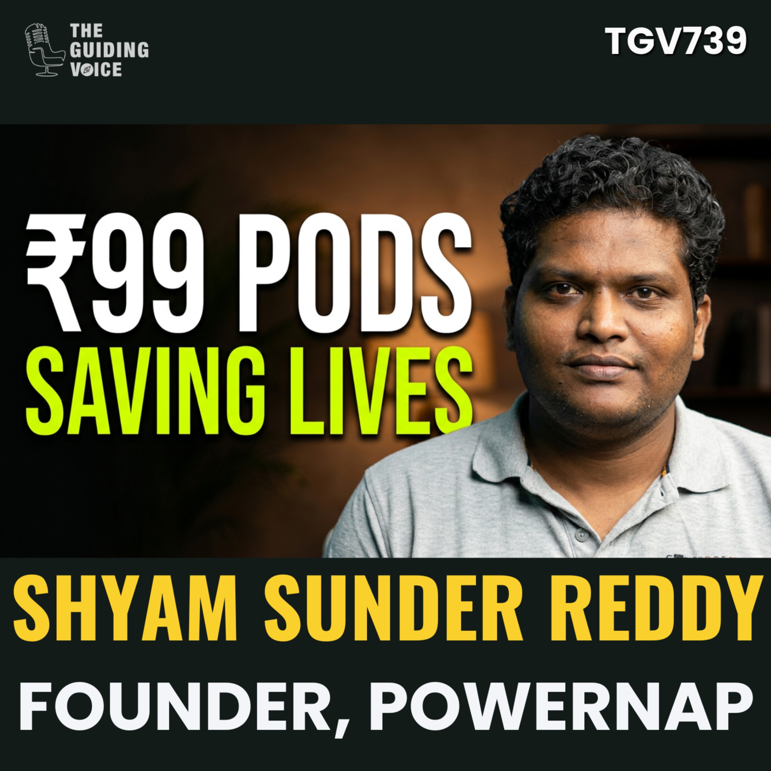 How a ₹99 Idea Is Preventing Fatal Highway Crashes | Shyam Sunder Reddy Founder - PowerNAP | #TGV739