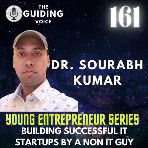 SUCCESFUL “IT” STARTUP BY A NON IT GUY | DR. SOURABH KUMAR | YOUNG ENTREPRENEUR SERIES | TGV Episode #161