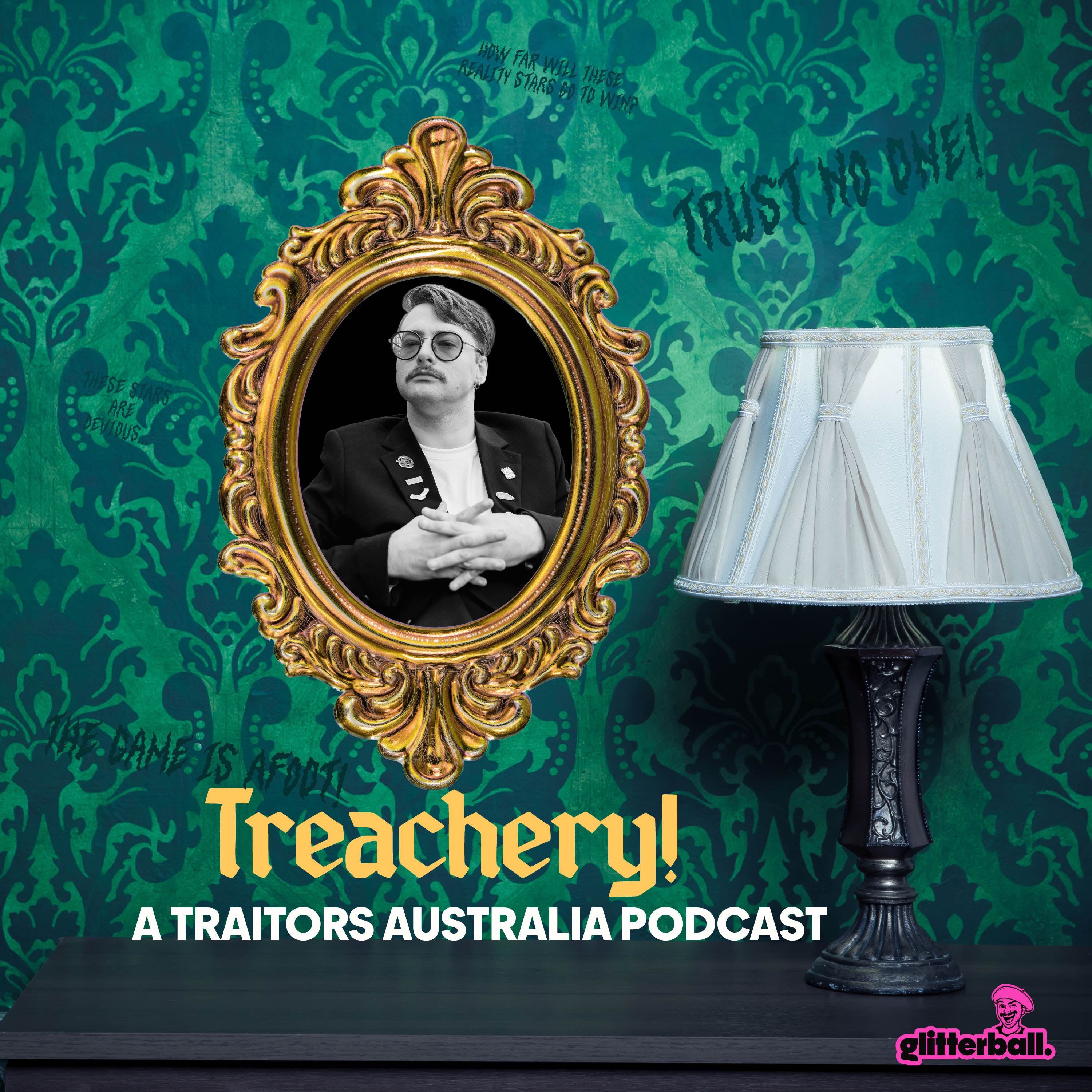 Treachery!: A Traitors Podcast: A game already up in flames?! (Traitors Australia S3, E2) episode artwork