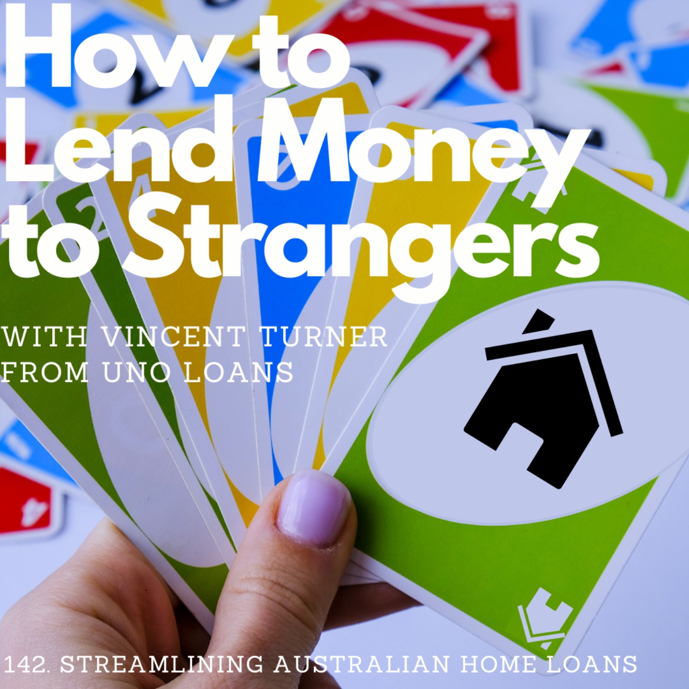 Streamlining Australian home loans, with Vincent Turner (Uno Home Loans)