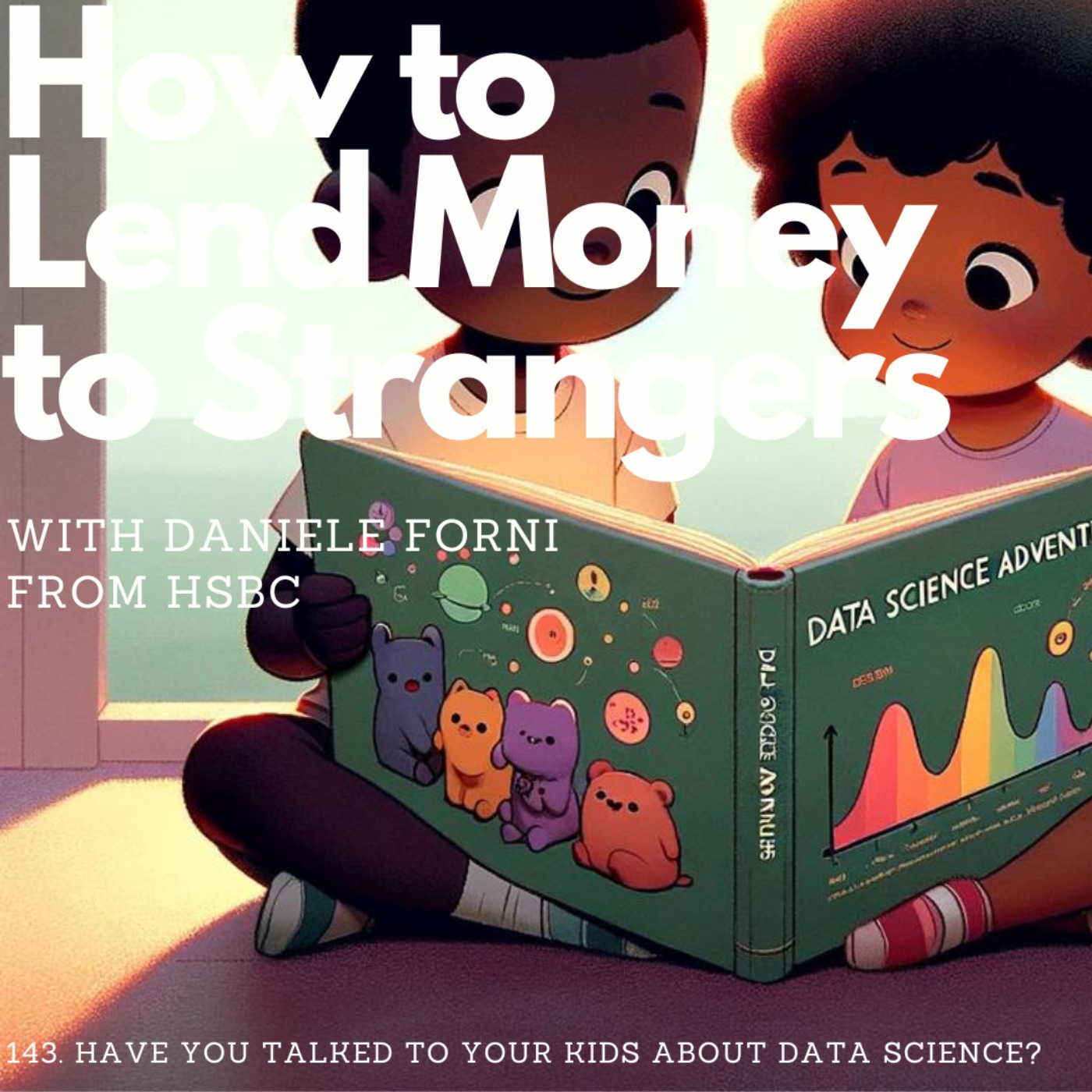 cover of episode Have you talked to your kids about data science? With Daniele Forni (HSBC)