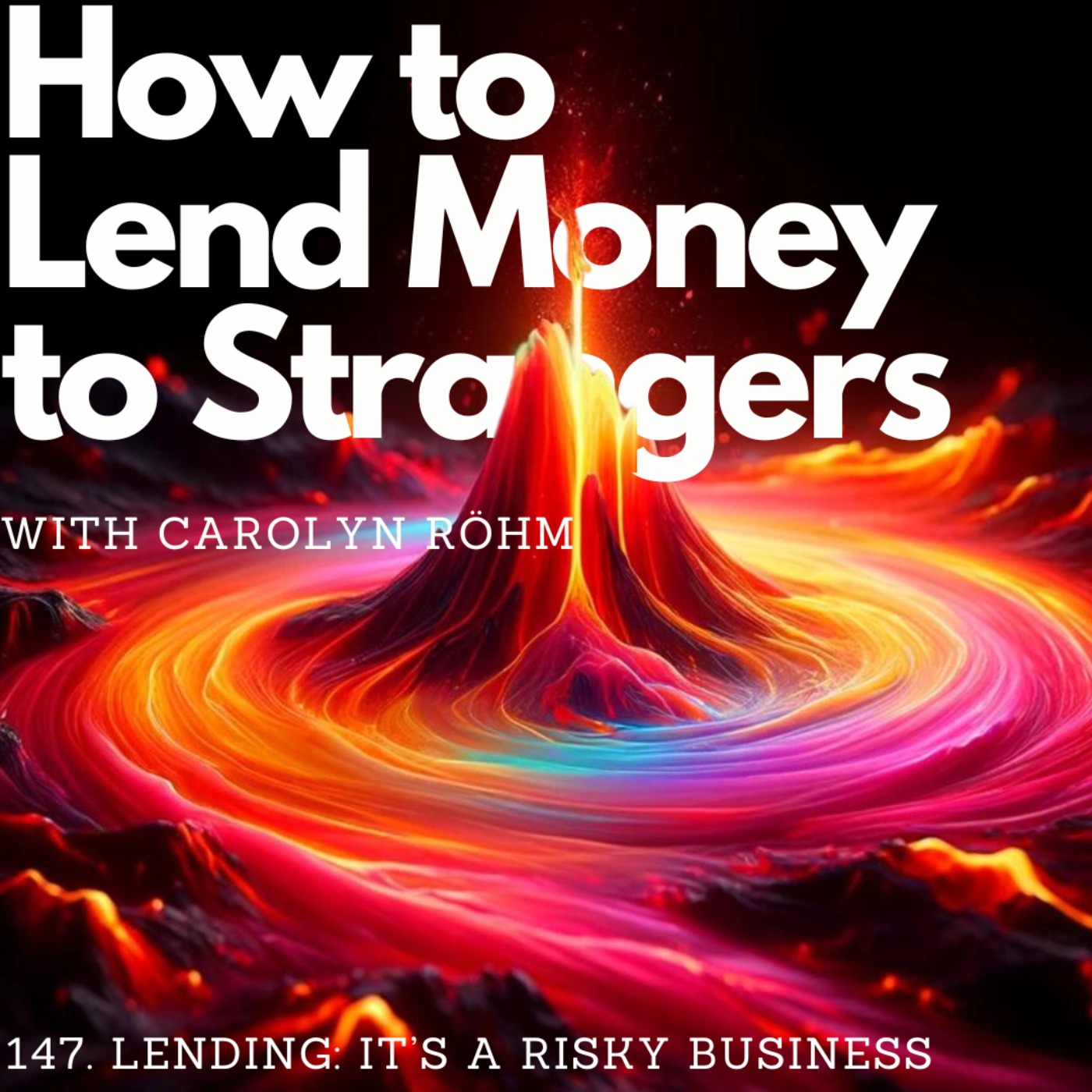 Lending: it's a risky business, with Carolyn Rohm