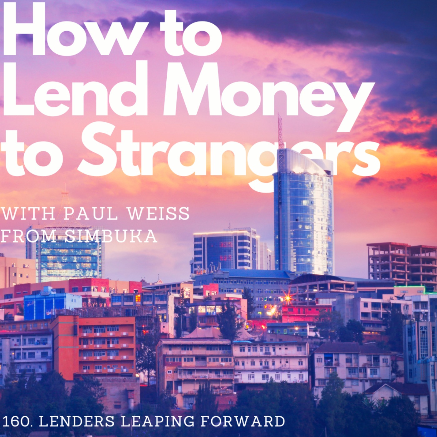 cover of episode Lenders leaping forward, with Paul Weiss (Simbuka)